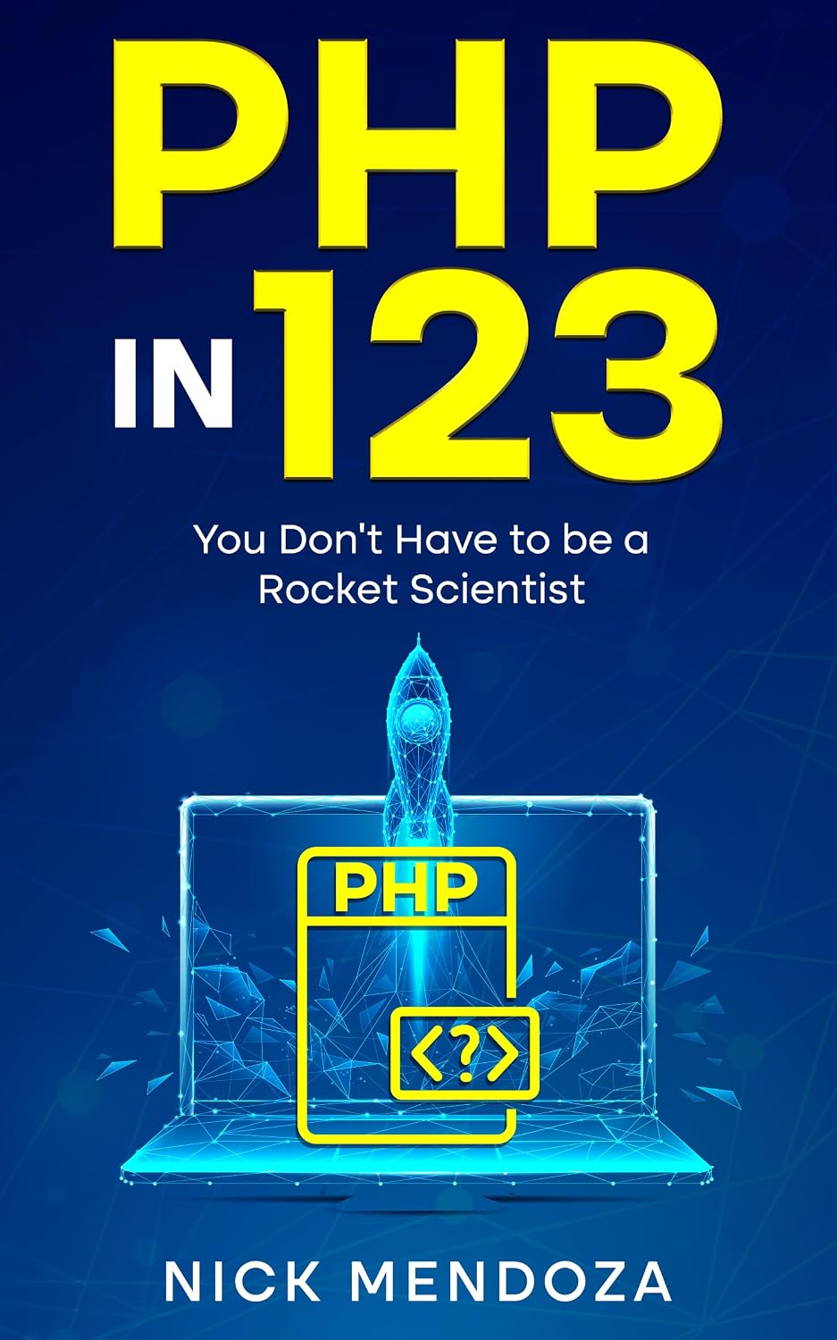 ler totalmente PHP in 123: You Don't Have to be a Rocket Scientist (English Edition)