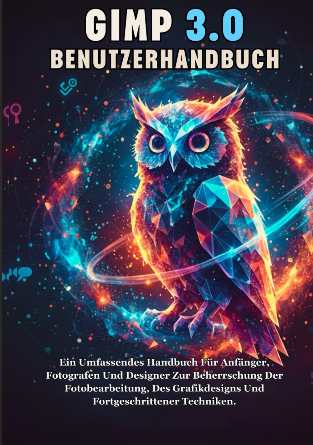capítulo por capítulo baixar GIMP 3.0 BENUTZERHANDBUCH: Ein Umfassendes Handbuch Für Anfänger, Fotografen Und Designer Zur Beherrschung Der Fotobearbeitung, Des Grafikdesigns Und Fortgeschrittener Techniken. (German Edition)