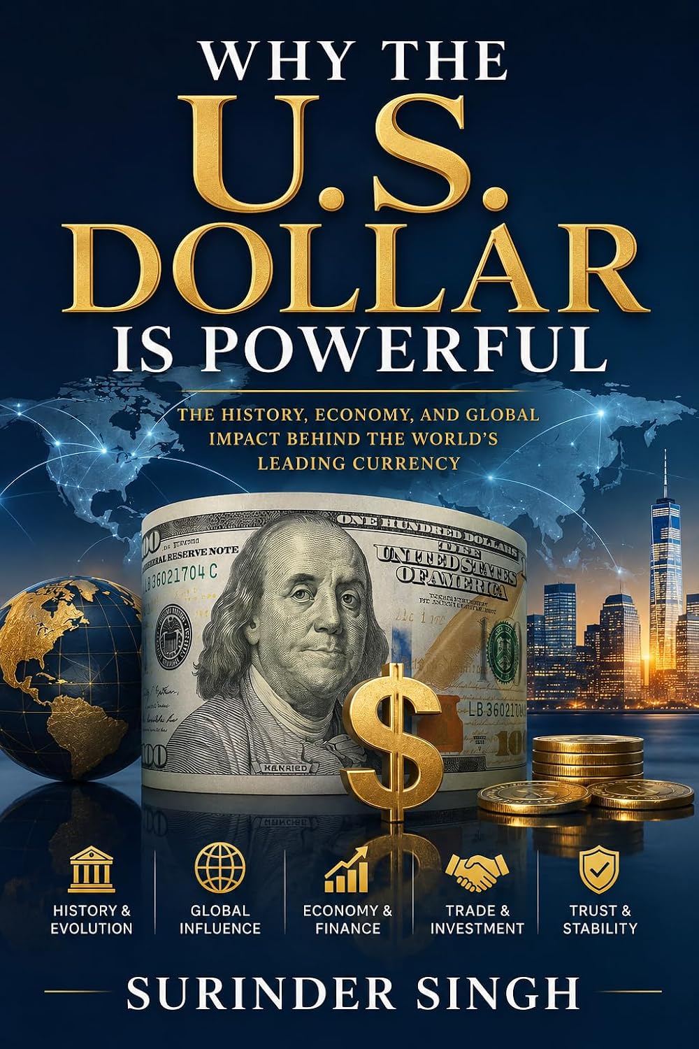 ler totalmente WHY THE U.S. DOLLAR IS POWERFUL: The History, Economy, and Global Impact Behind the World’s Leading Currency (English Edition)