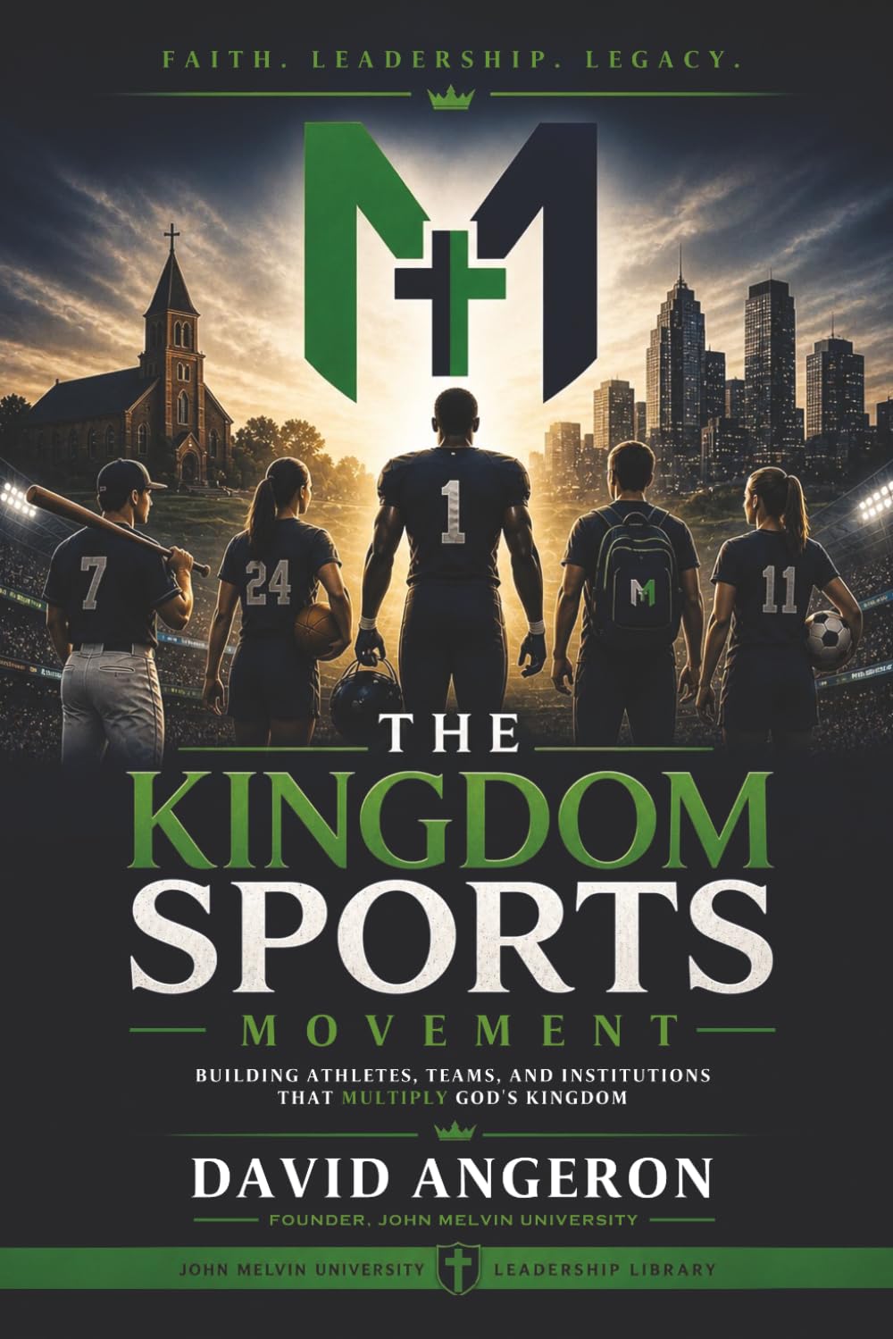 Kingdom Sports Movement: Building Athletes, Teams, and Institutions That Multiply God's Kingdom (John Melvin University Leadership Library) baixar o livro de graça