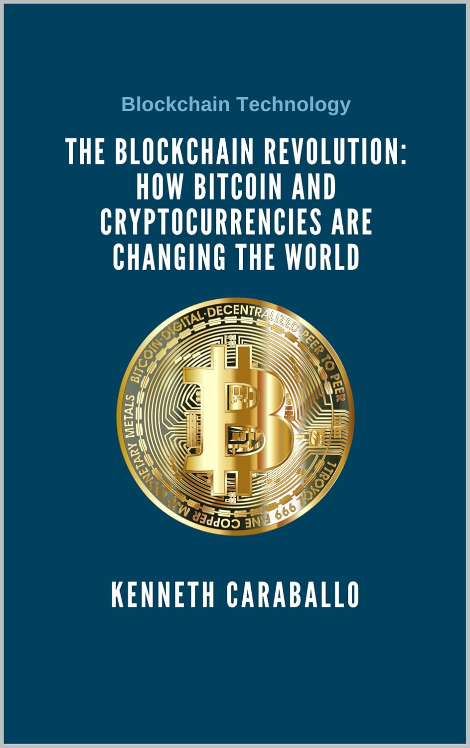 The Blockchain Revolution: How Bitcoin and Cryptocurrencies are Changing the World (English Edition) baixar livro de graça