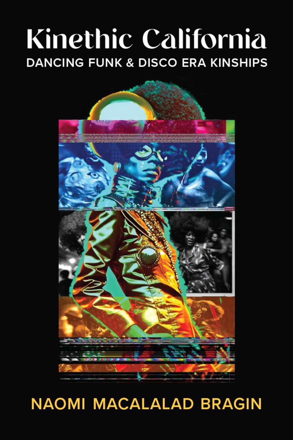 ler totalmente Kinethic California: Dancing Funk and Disco Era Kinships (English Edition)