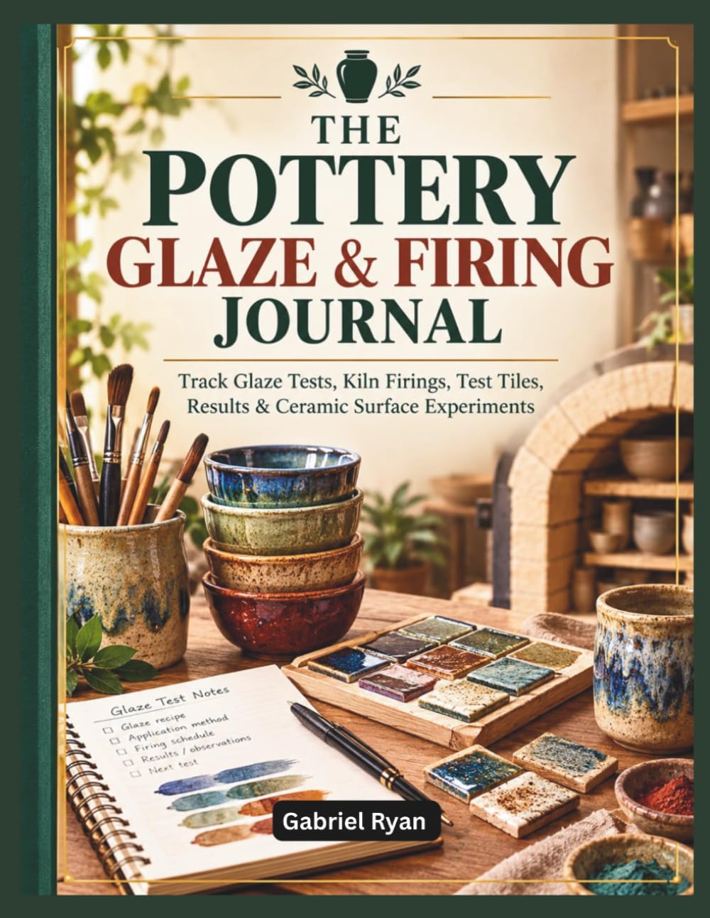 THE POTTERY GLAZE & FIRING JOURNAL: Track Glaze Tests, Kiln Firings, Test Tiles, Results and Ceramic Surface Experiments baixar livro de graça