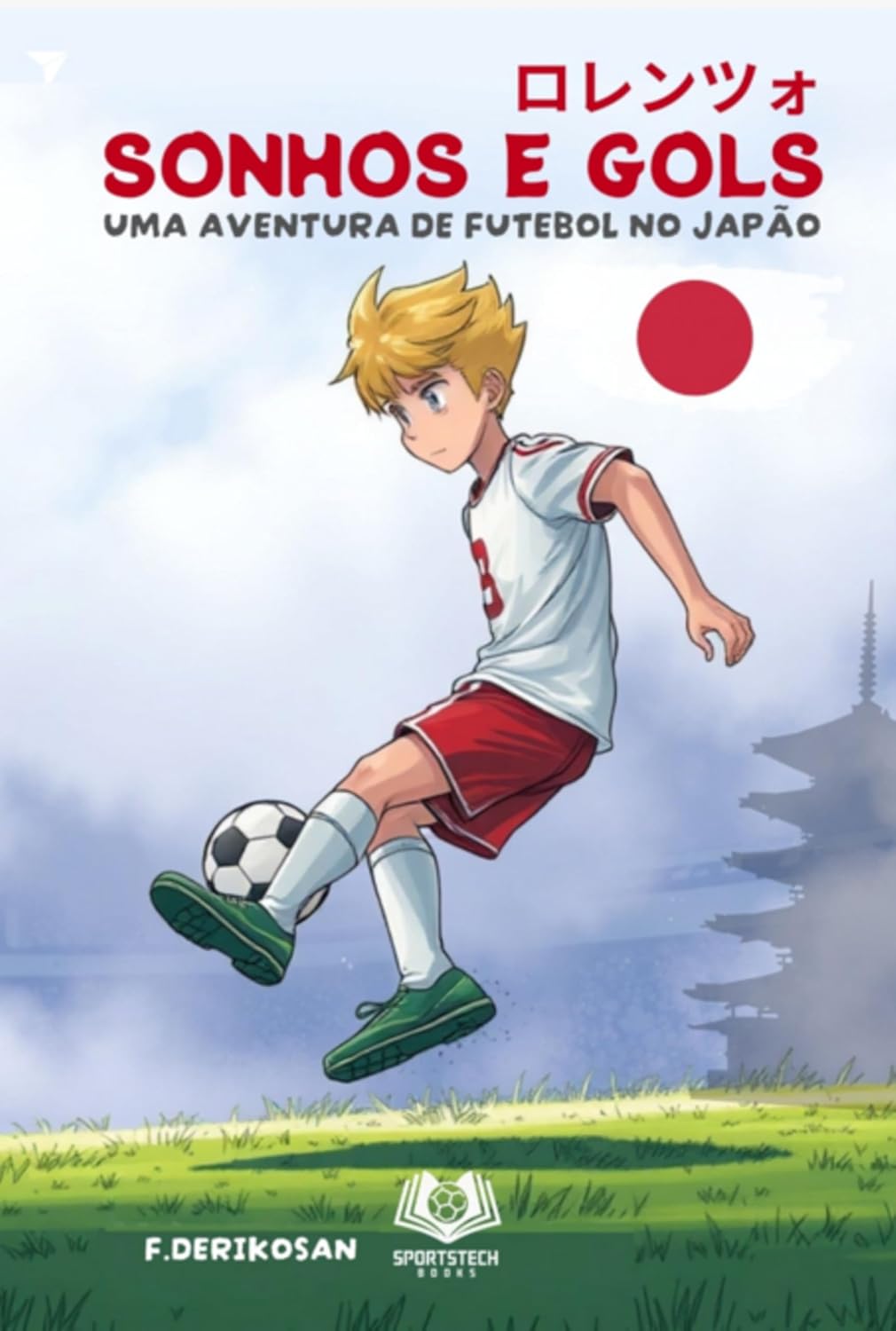 Sonhos E Gols - Uma Aventura De Futebol No Japão baixar o livro de graça