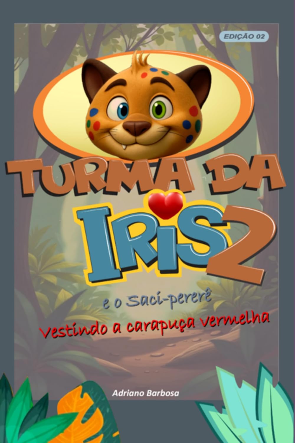 ler totalmente Turma Da Íris 2, E O Saci Pererê