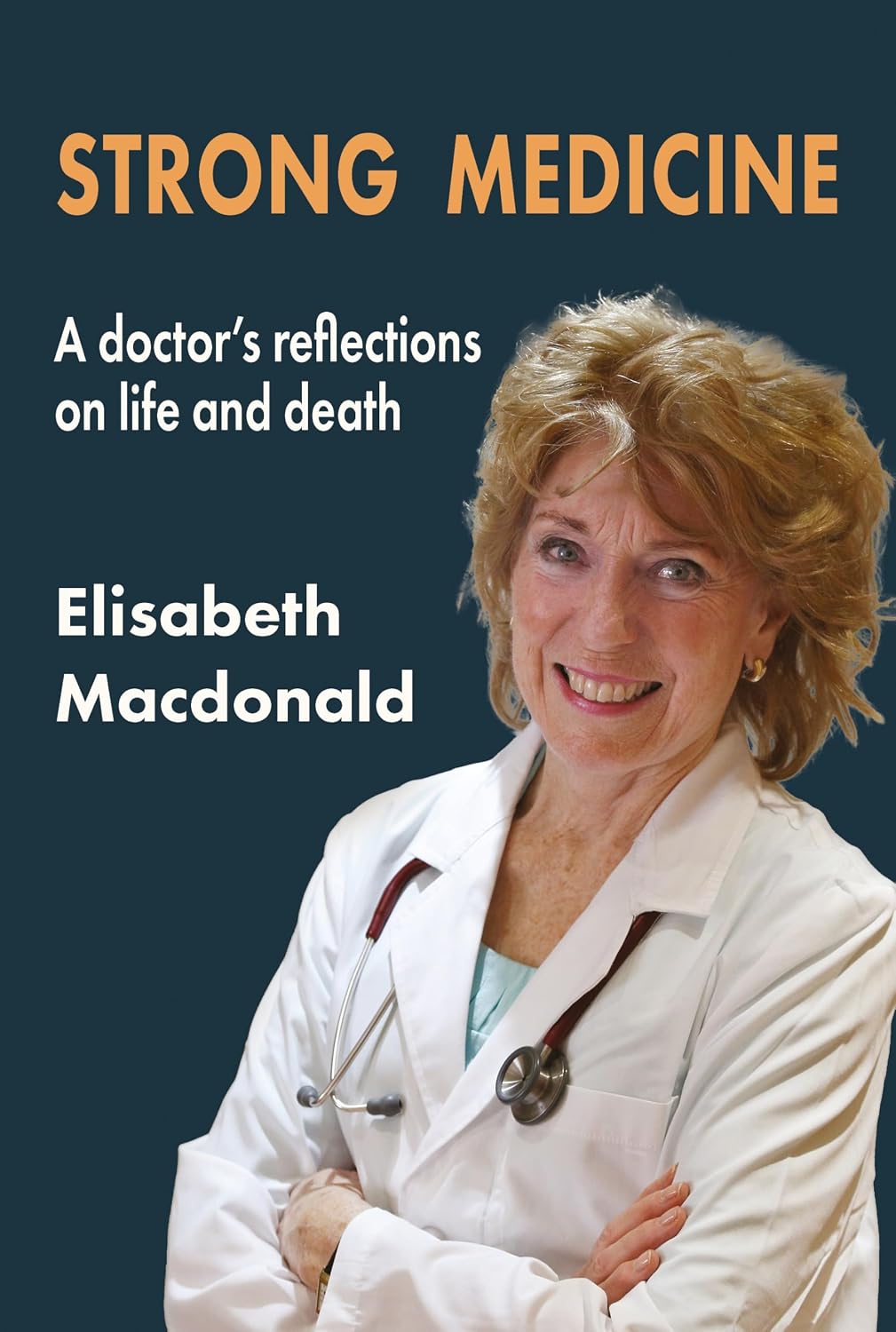 ler totalmente Strong Medicine: A doctor's reflections on life and death (English Edition)