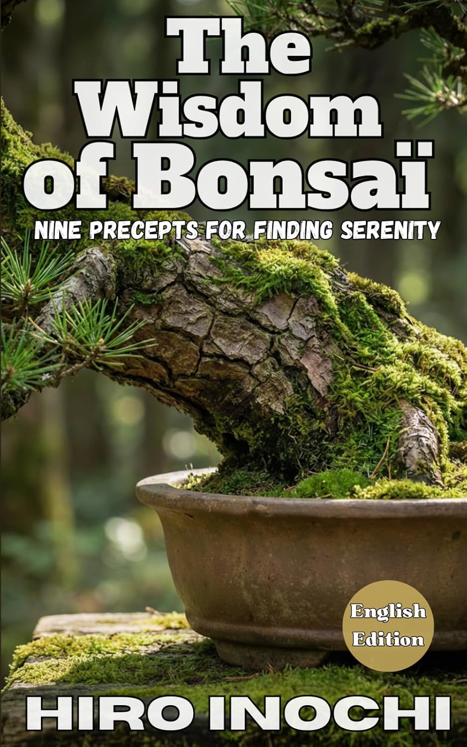 ler totalmente The Wisdom of Bonsai: Nine Precepts for Finding Serenity