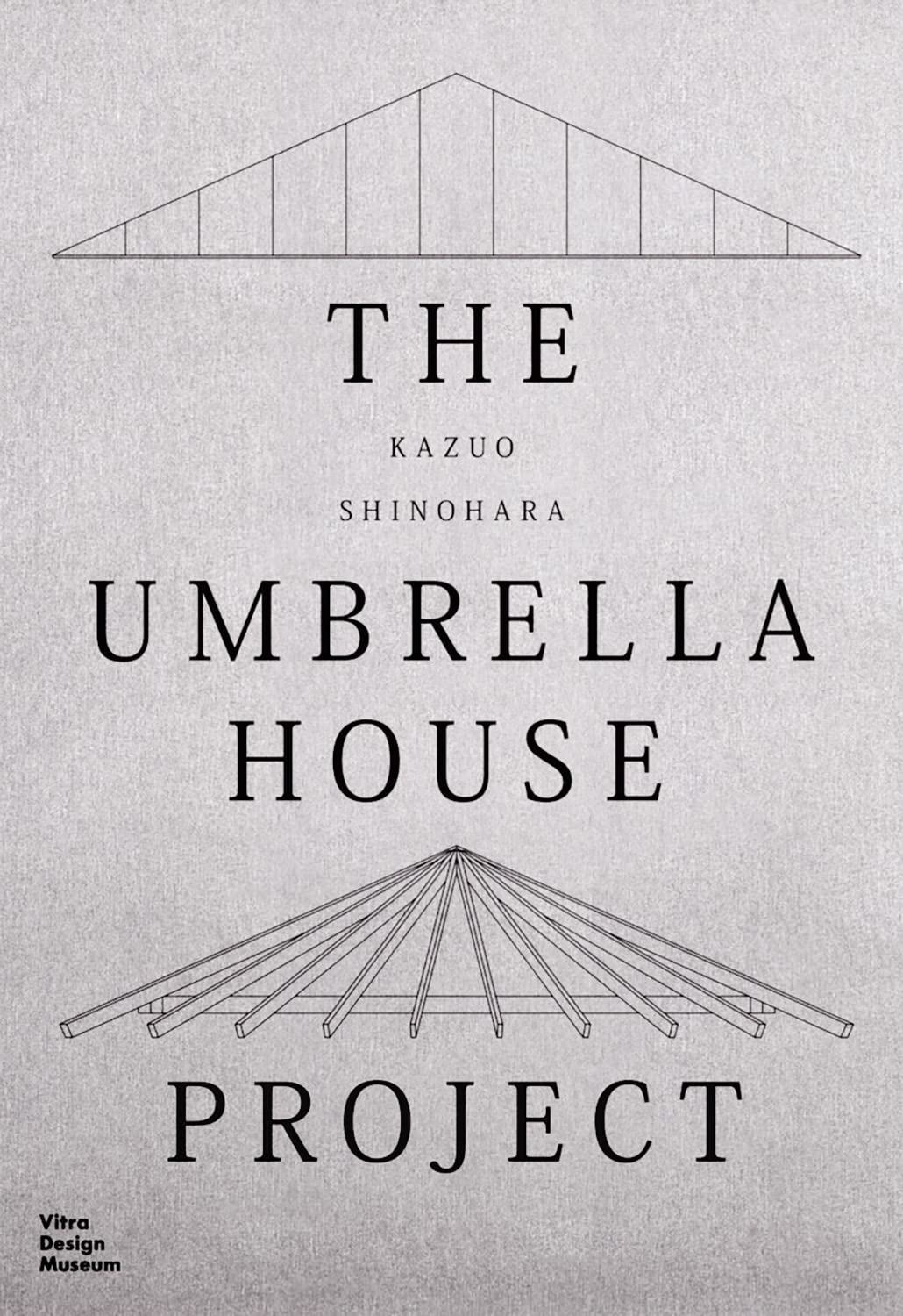 Kazuo Shinohara: The Umbrella House Project: Kazuo Shinohara, 1961/ 2022