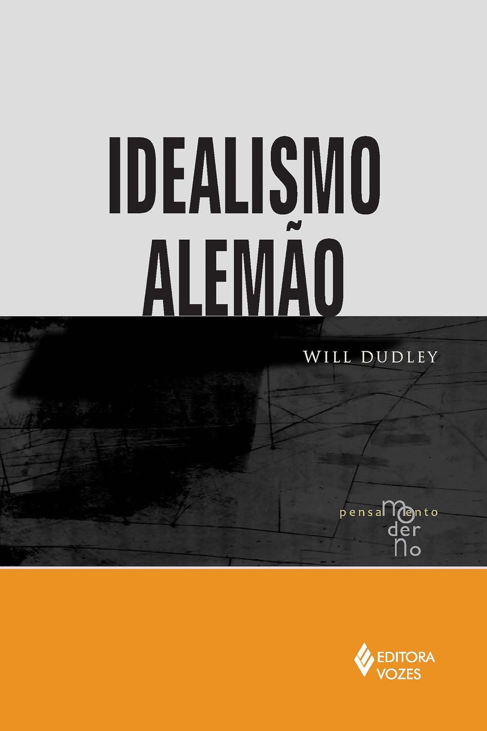 Idealismo Alemão (Coleção Pensamento Moderno)