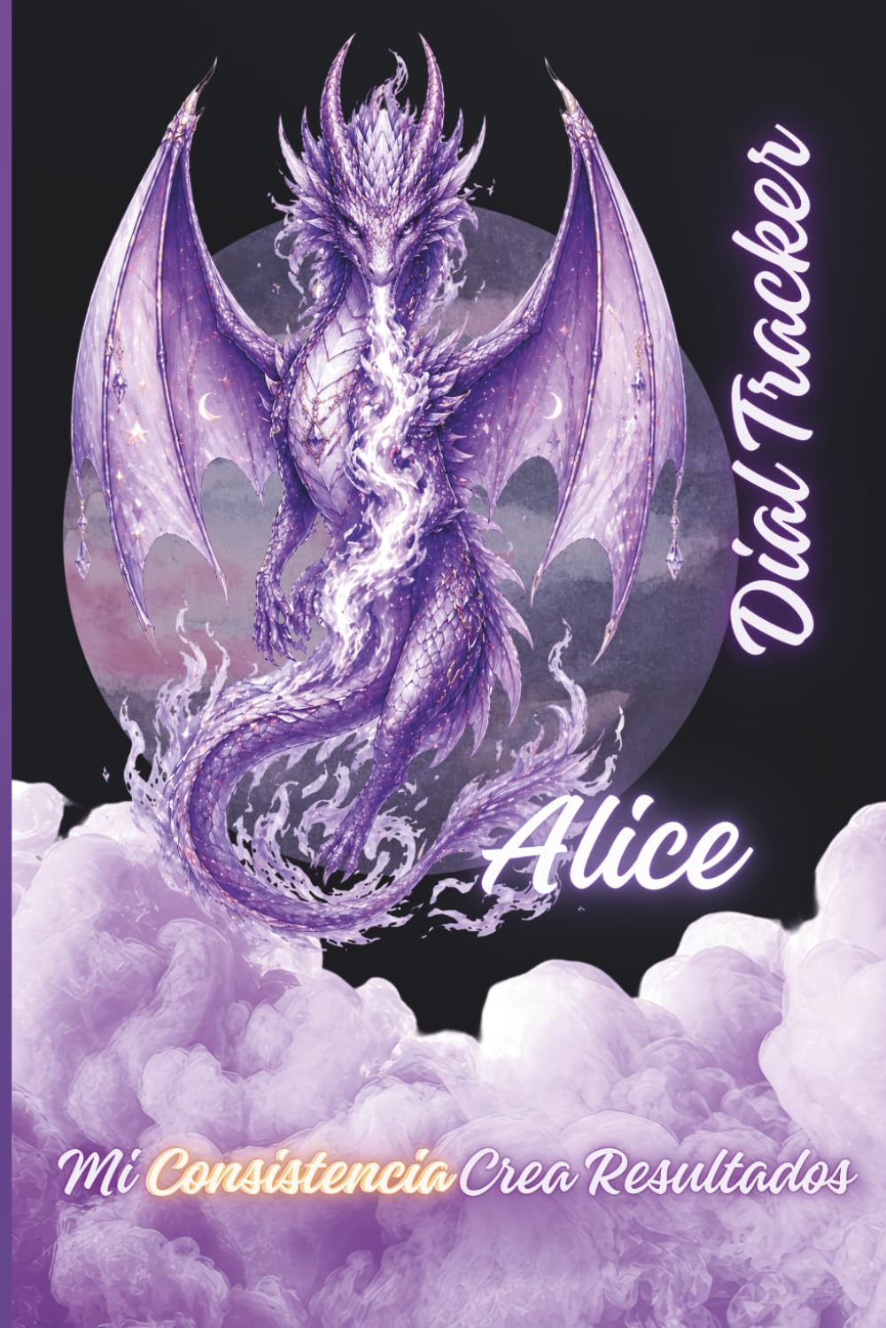 Dial Tracker- Purple Dragon for Alice: Personalized Dial Tracker for Telesale LIfe Insurance and Final Expense Agents