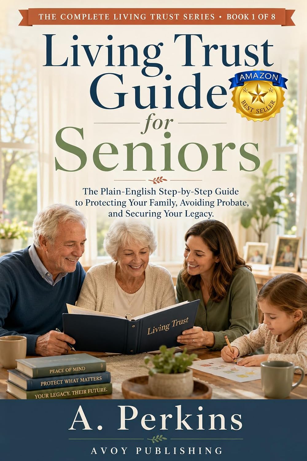 capítulo por capítulo baixar Living Trust Guide for Seniors: The Plain-English Step-by-Step Guide to Protecting Your Family, Avoiding Probate, and Securing Your Legacy (The Complete Living Trust Series Book 1) (English Edition)