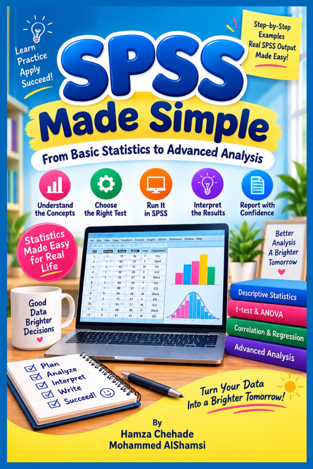 ler totalmente SPSS Made Simple: From Basic Statistics to Advanced Analysis: A Practical Step-by-Step Guide to Choosing the Right Test, Understanding SPSS Output, and Reporting Your Results
