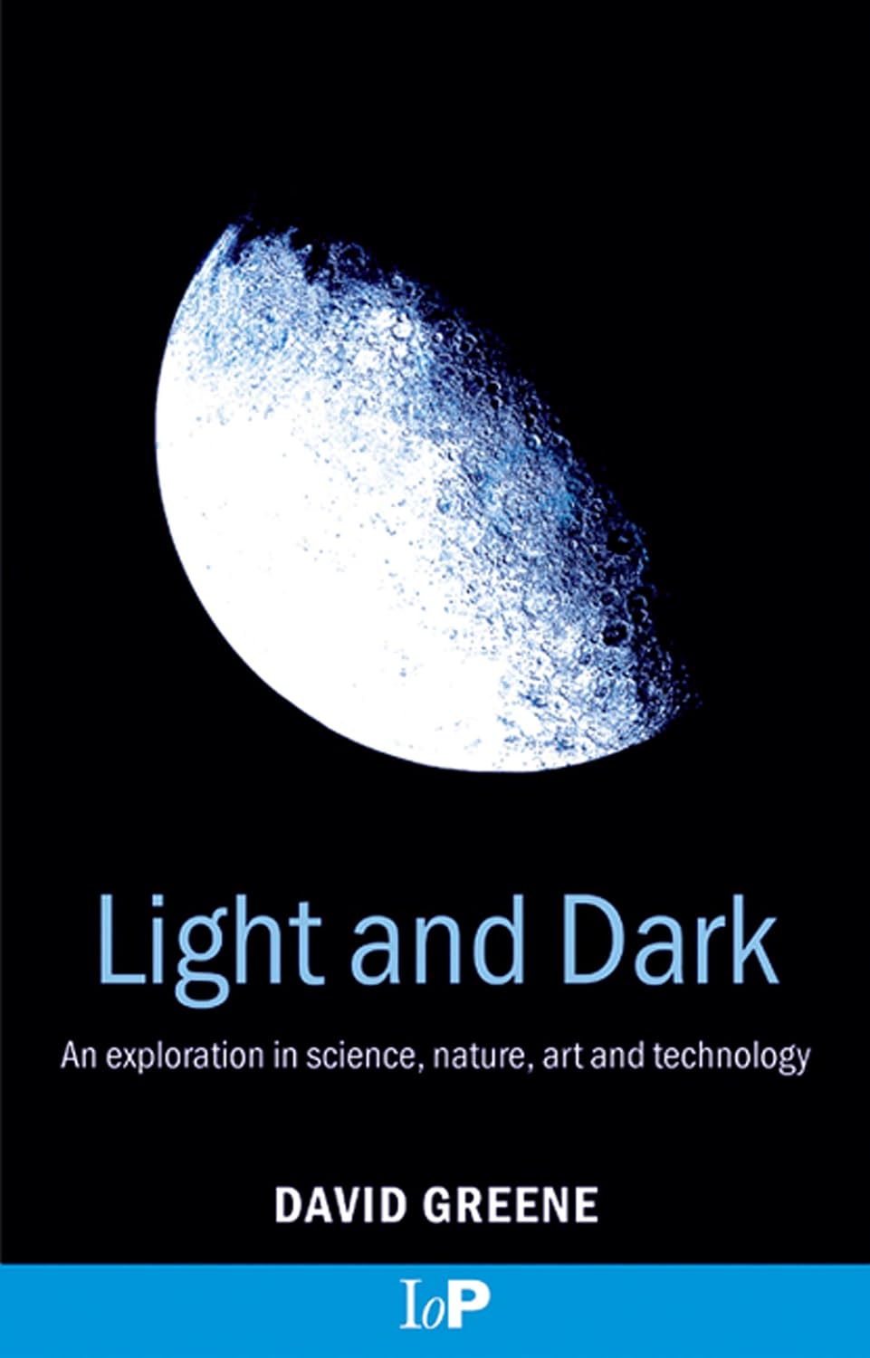 Light and Dark: An exploration in science, nature, art and technology (English Edition) baixar o livro de graça