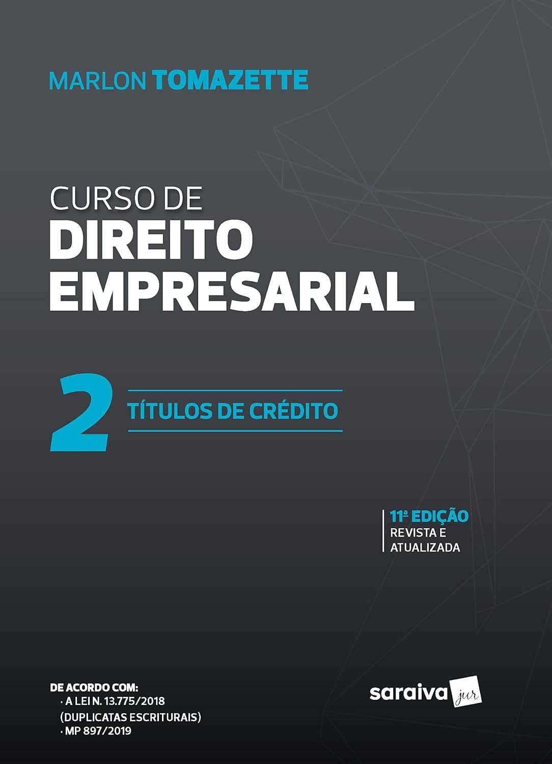 Curso de Direitos Empresarial - Vol. 2 - 11ª Edição de 2020: Títulos de Crédito: Volume 2 baixar o livro de graça