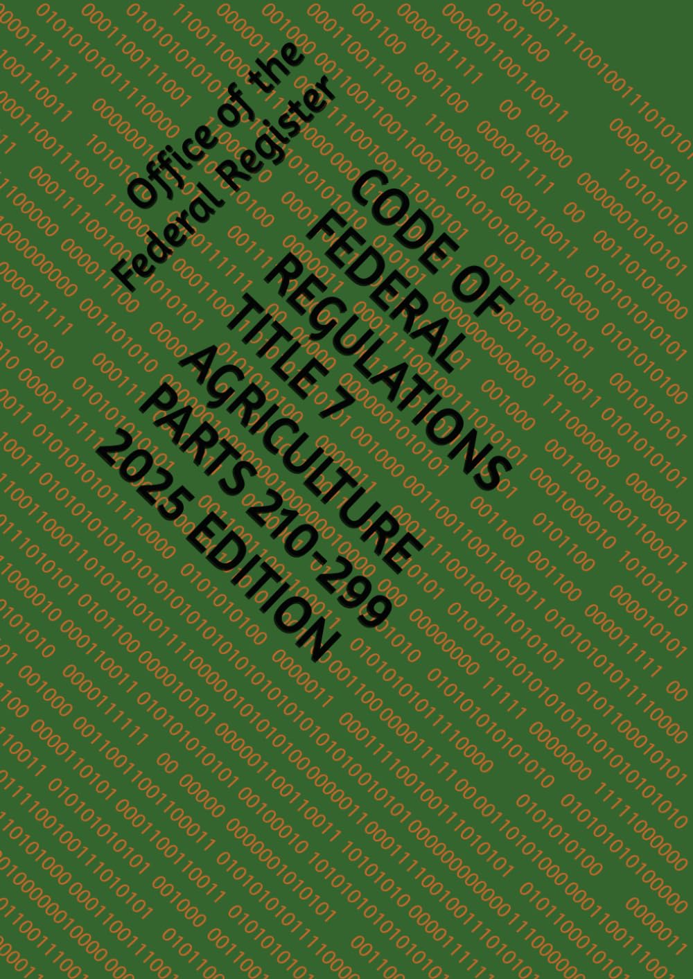 CODE OF FEDERAL REGULATIONS TITLE 7 AGRICULTURE PARTS 210-299 2025 EDITION baixar o livro de graça