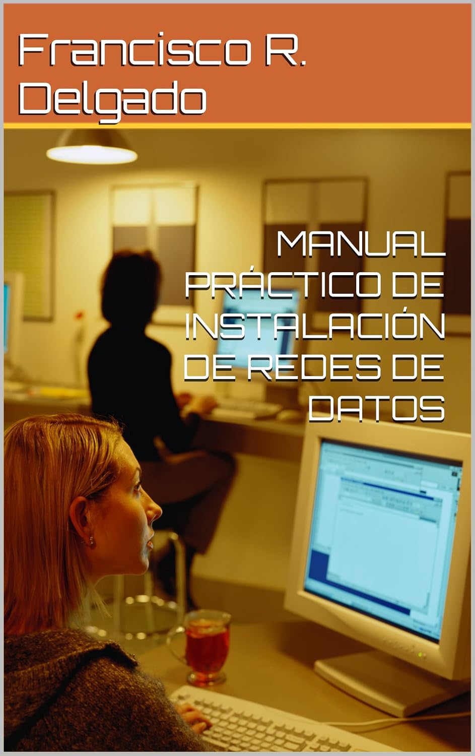 capítulo por capítulo baixar MANUAL PRÁCTICO DE INSTALACIÓN DE REDES DE DATOS (Spanish Edition)