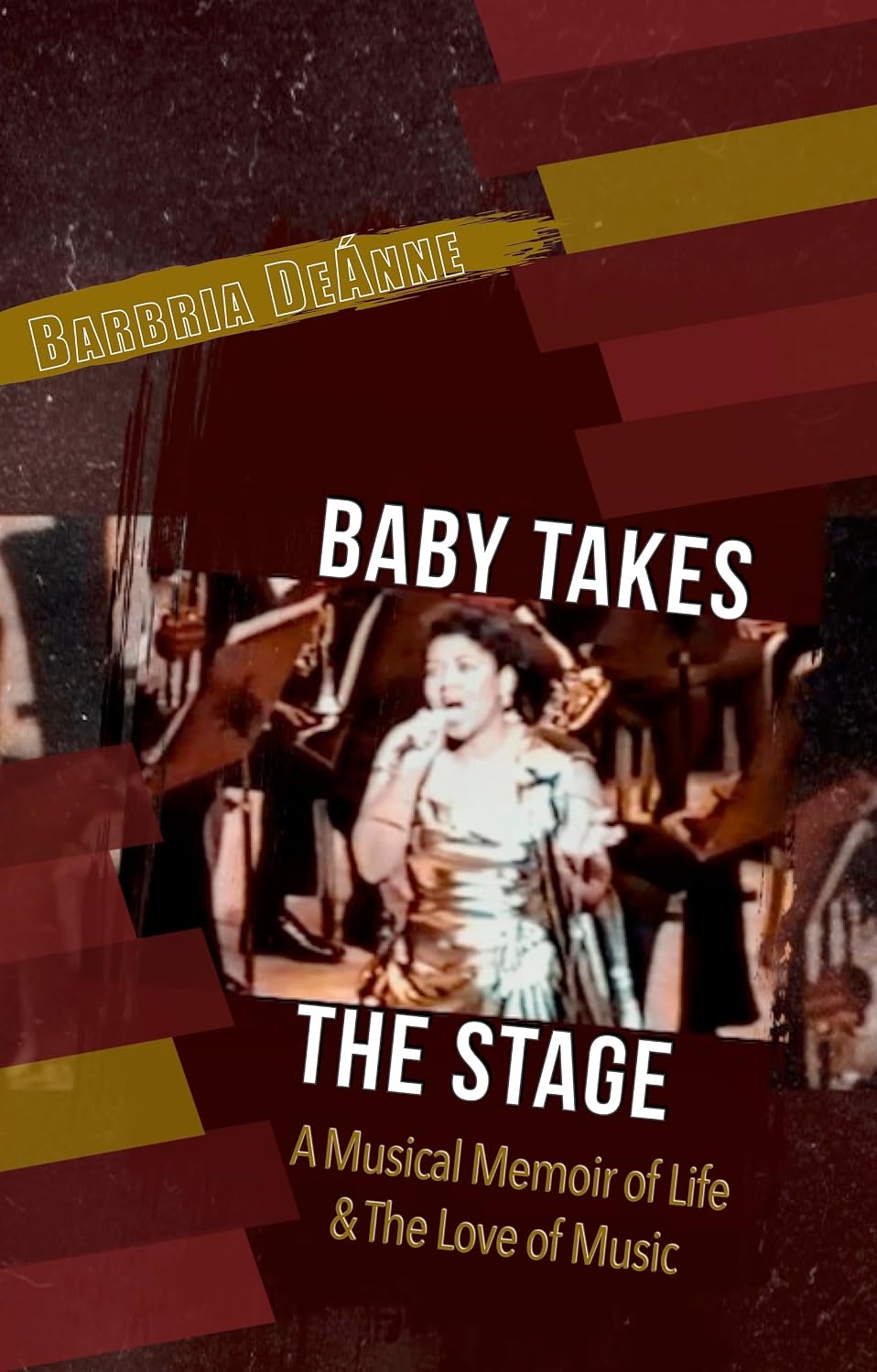 Baby Takes The Stage: A Musical Memoir of Life & The Love Of Music (English Edition) baixar o livro de graça