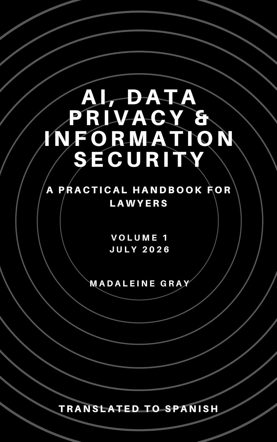 ler totalmente AI, Data Privacy, and Information Security: A Practical Handbook for Lawyers: (Spanish Version) (English Edition)
