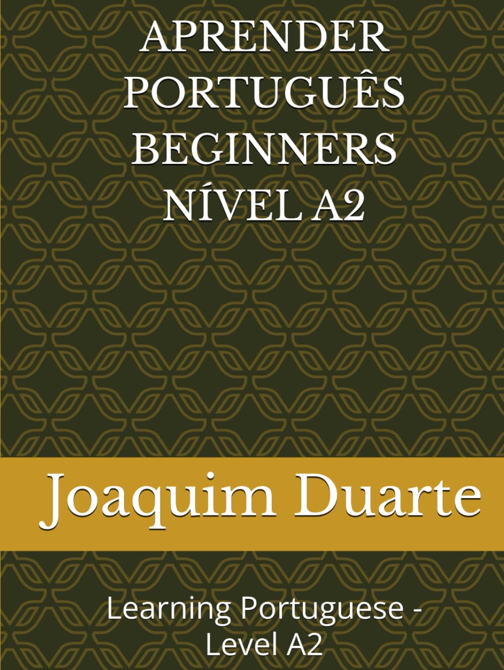capítulo por capítulo baixar APRENDER PORTUGUÊS BEGINNERS NÍVEL A2: Learning Portuguese - Level A2 (Portuguese Edition)