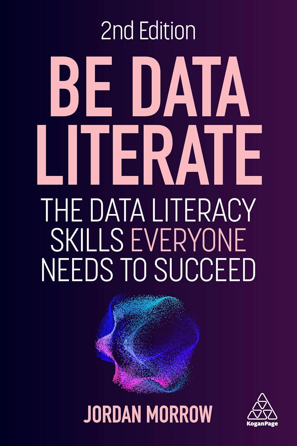 Be Data Literate: The Data Literacy Skills Everyone Needs to Succeed baixar o livro de graça