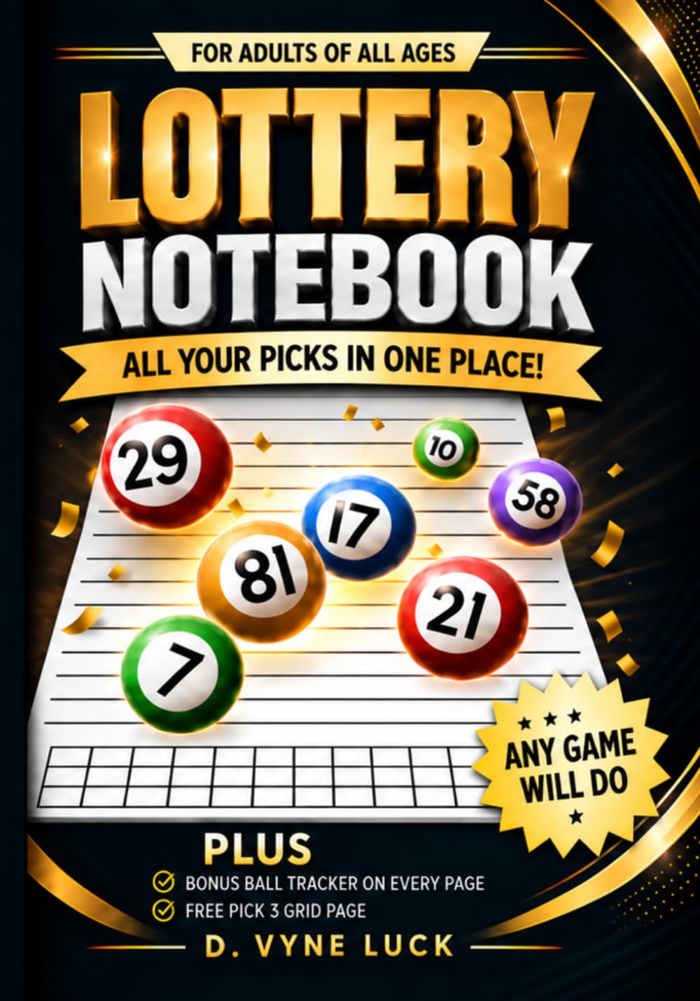 Lottery Notebook For Adults Of All Ages Any Game Will Do: PLUS Bonus Ball Tracker On Each Page FREE Pick 3 Grid Page baixar livro de graça