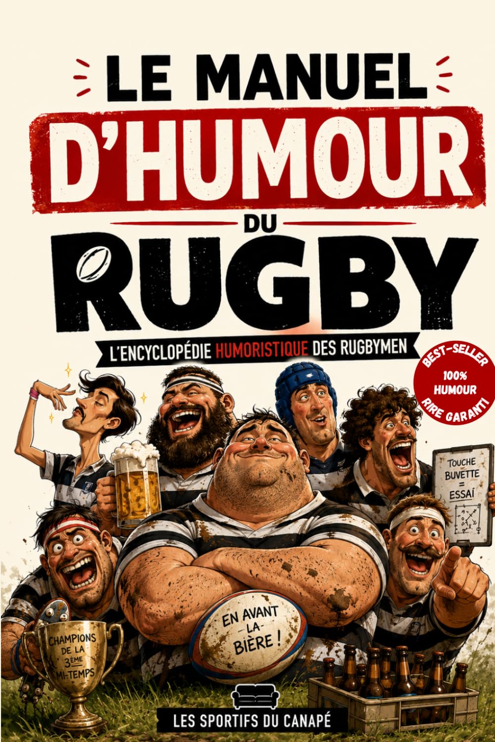 Le manuel d'humour du rugby: Le livre drôle sur les fous de la 3ème mi-temps | Cadeau original pour rugbyman (joueur, entraîneur, supporter) (French Edition) baixar o livro de graça