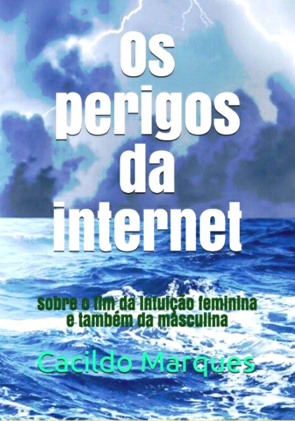 ler totalmente Os perigos da internet: Sobre o fim da intuição feminina e também da masculina