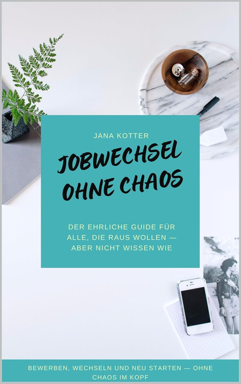 Jobwechsel ohne Chaos: Wie du den richtigen Job findest, ohne dich selbst dabei zu verlieren (German Edition) baixar livro de graça
