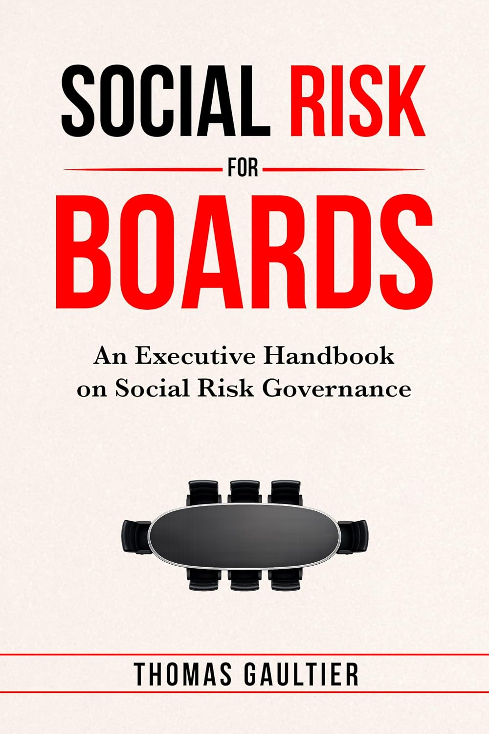 ler totalmente Social Risk for Boards: An Executive Handbook on Social Risk Governance (Social Accord Architecture Series) (English Edition)