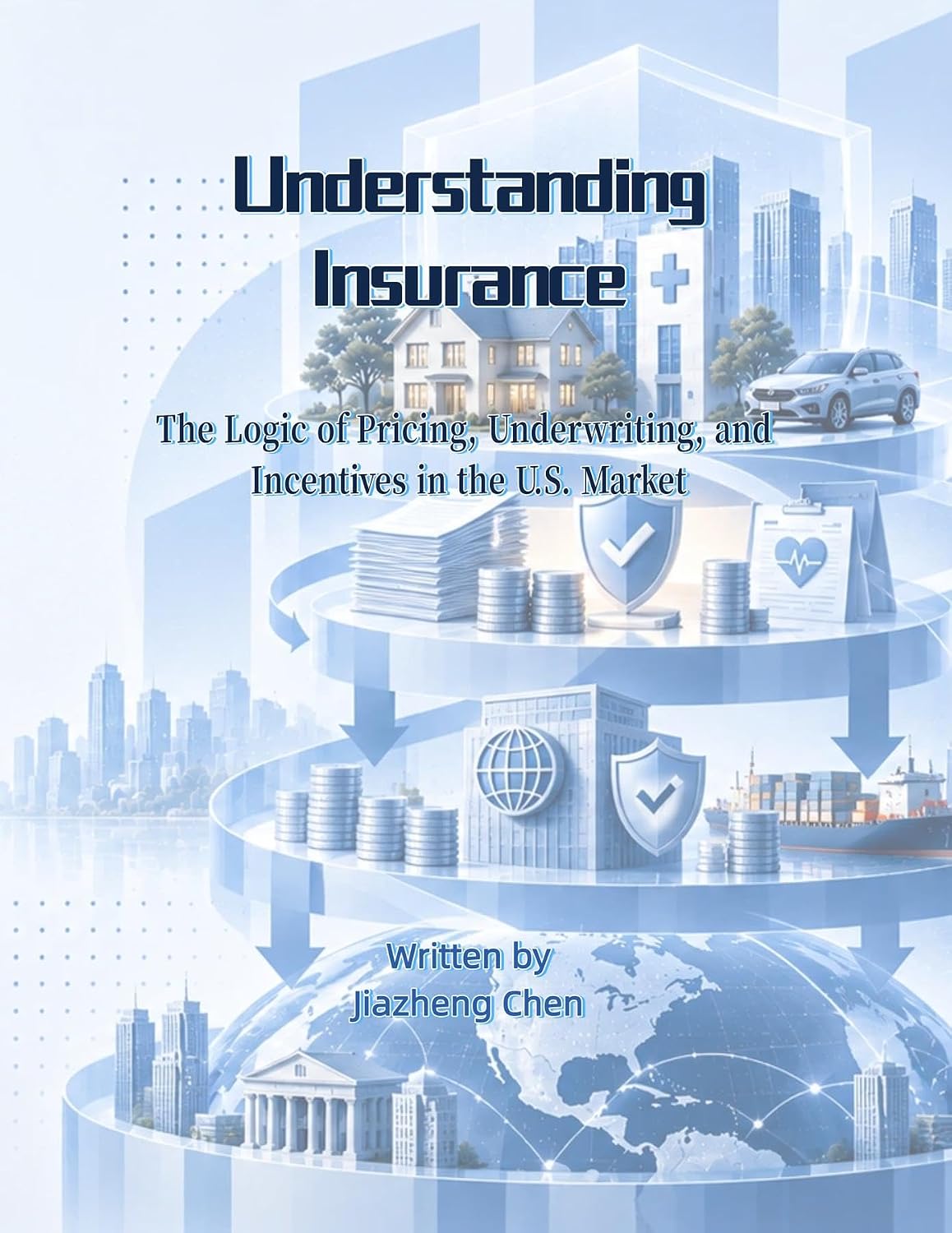 Understanding Insurance: The Logic of Pricing, Underwriting, and Incentives in the U.S. Market (English Edition) baixar o livro de graça