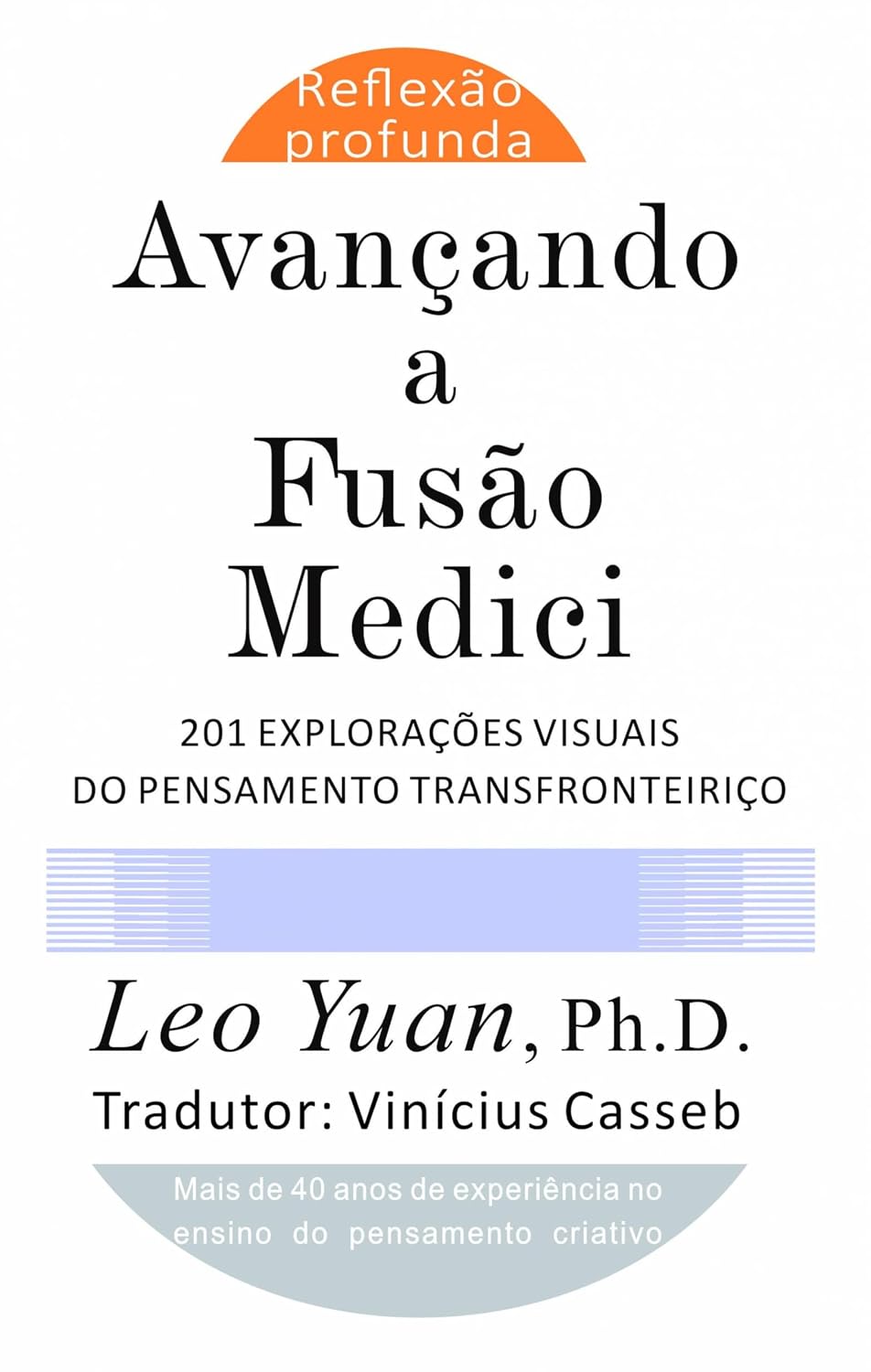ler totalmente Avançando a Fusão Medici: 201 Explorações Visuais do Pensamento Transfronteiriço