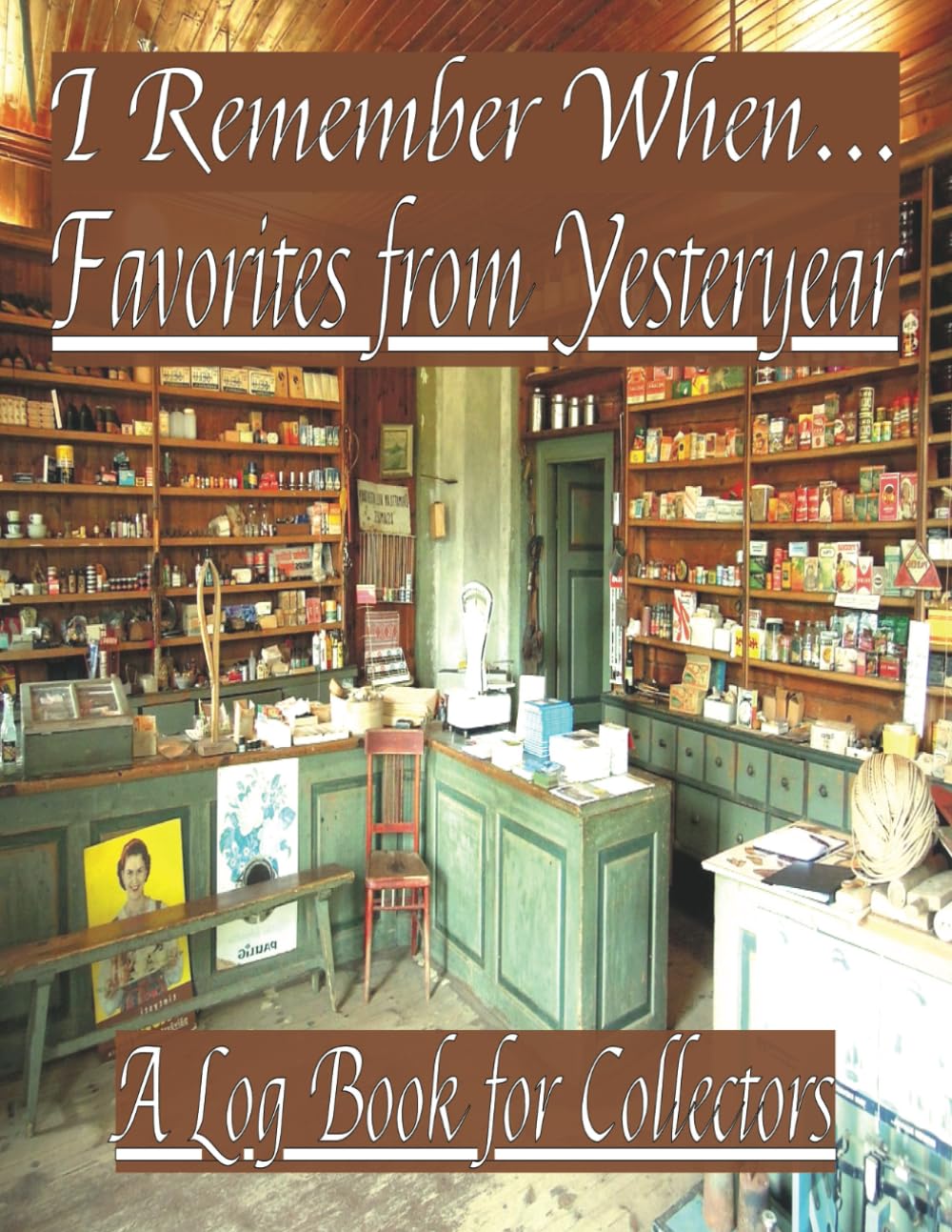 ler totalmente I Remember When... Favorites from Yesteryear: A Log Book for Collectors