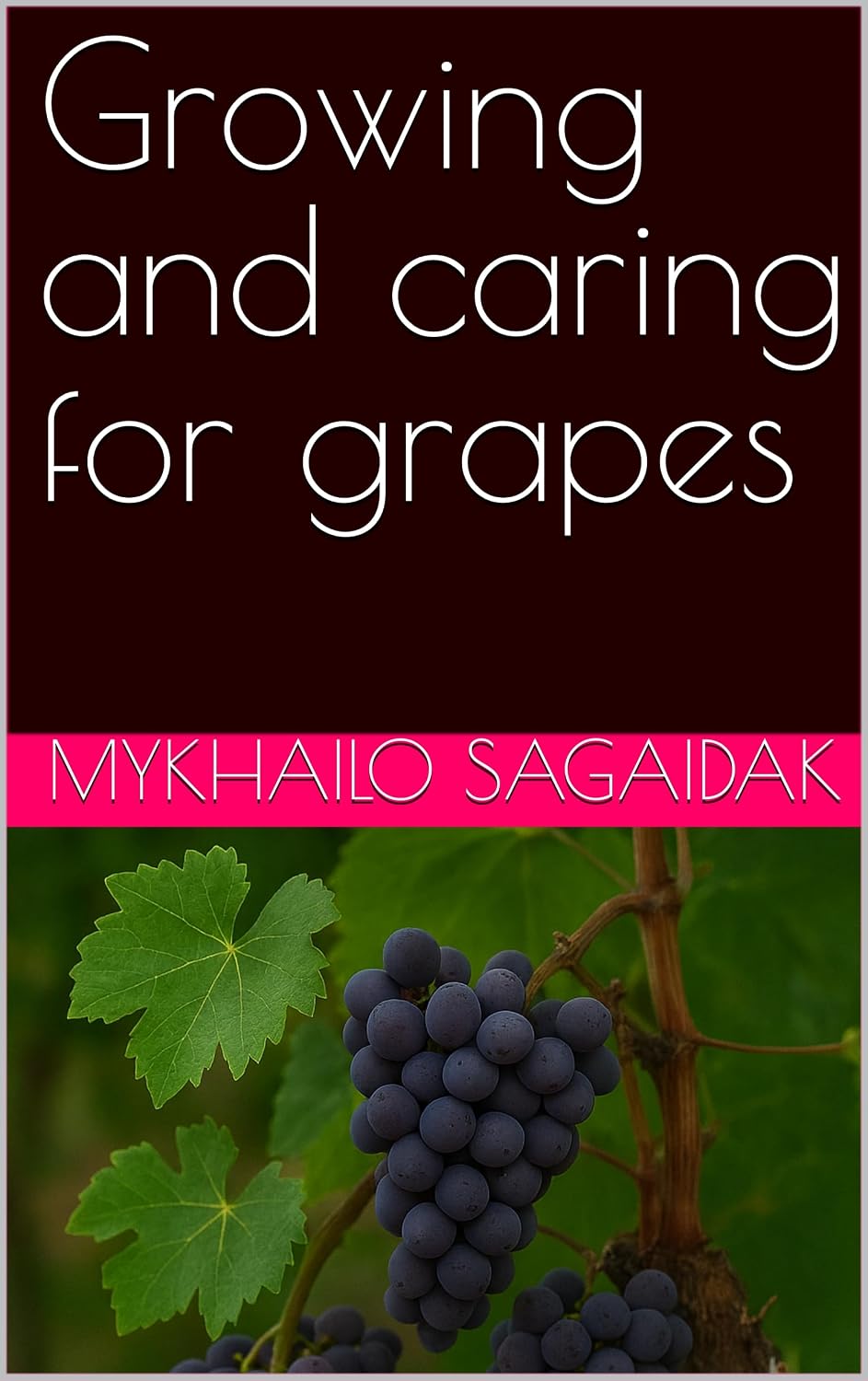 Growing and caring for grapes (English Edition) baixar livro de graça