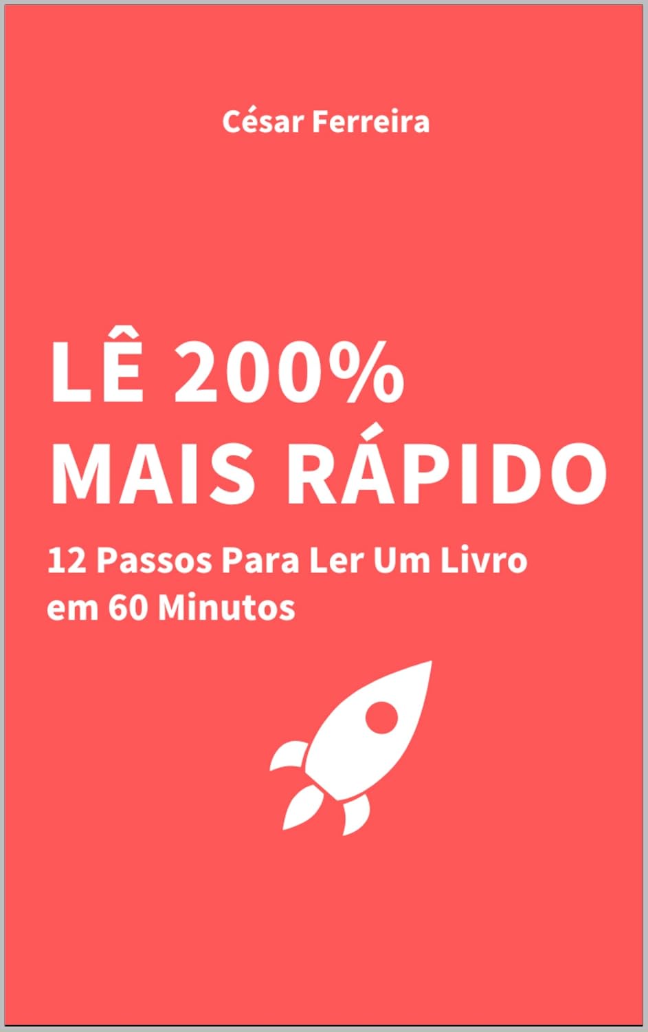 ler totalmente Lê 200% Mais Rápido: 12 Passos Para Ler Um Livro em 60 Minutos (Aprender com Sucesso)