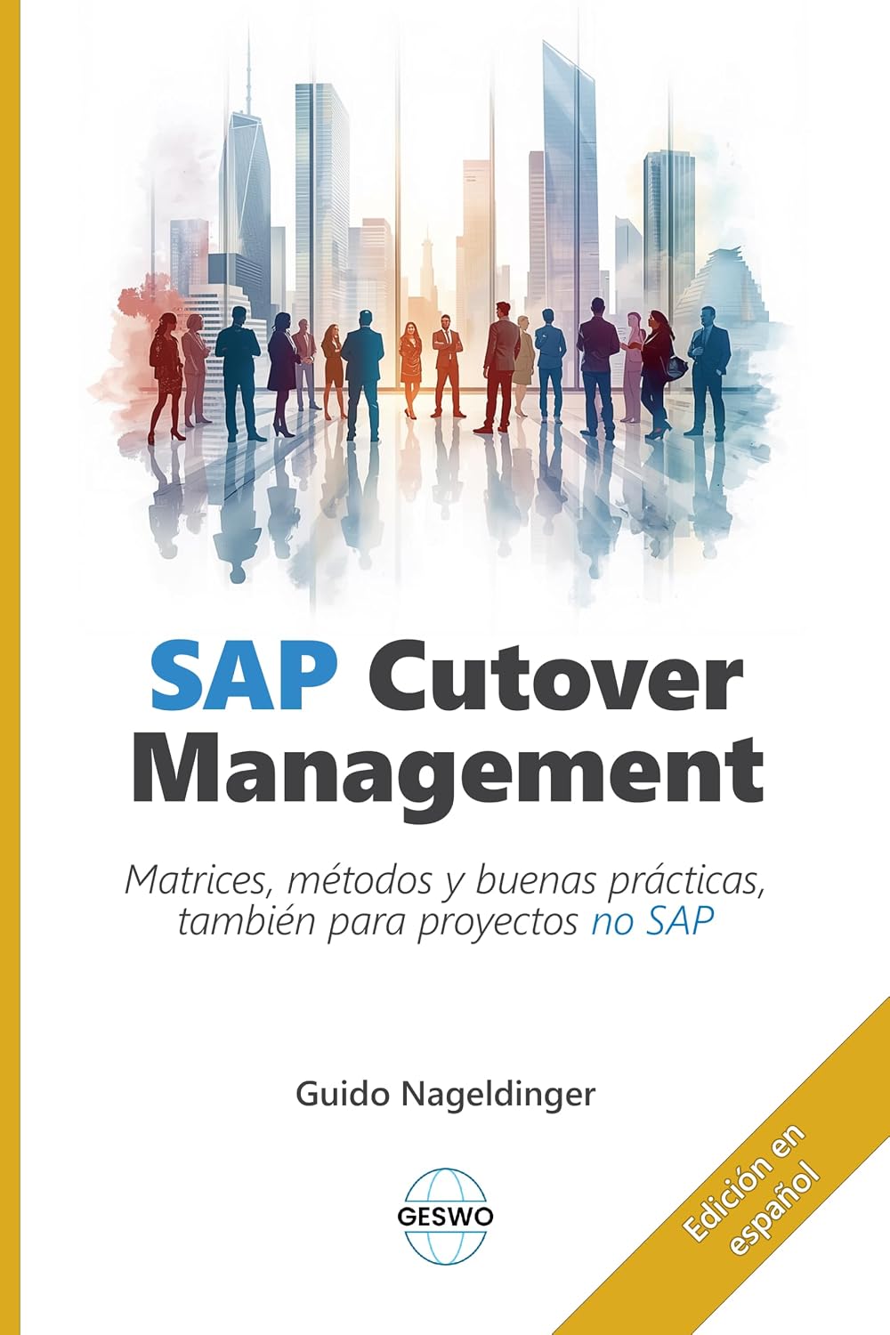 SAP Cutover Management: Matrices, métodos y buenas prácticas, también para proyectos no SAP (Spanish Edition) baixar o livro de graça
