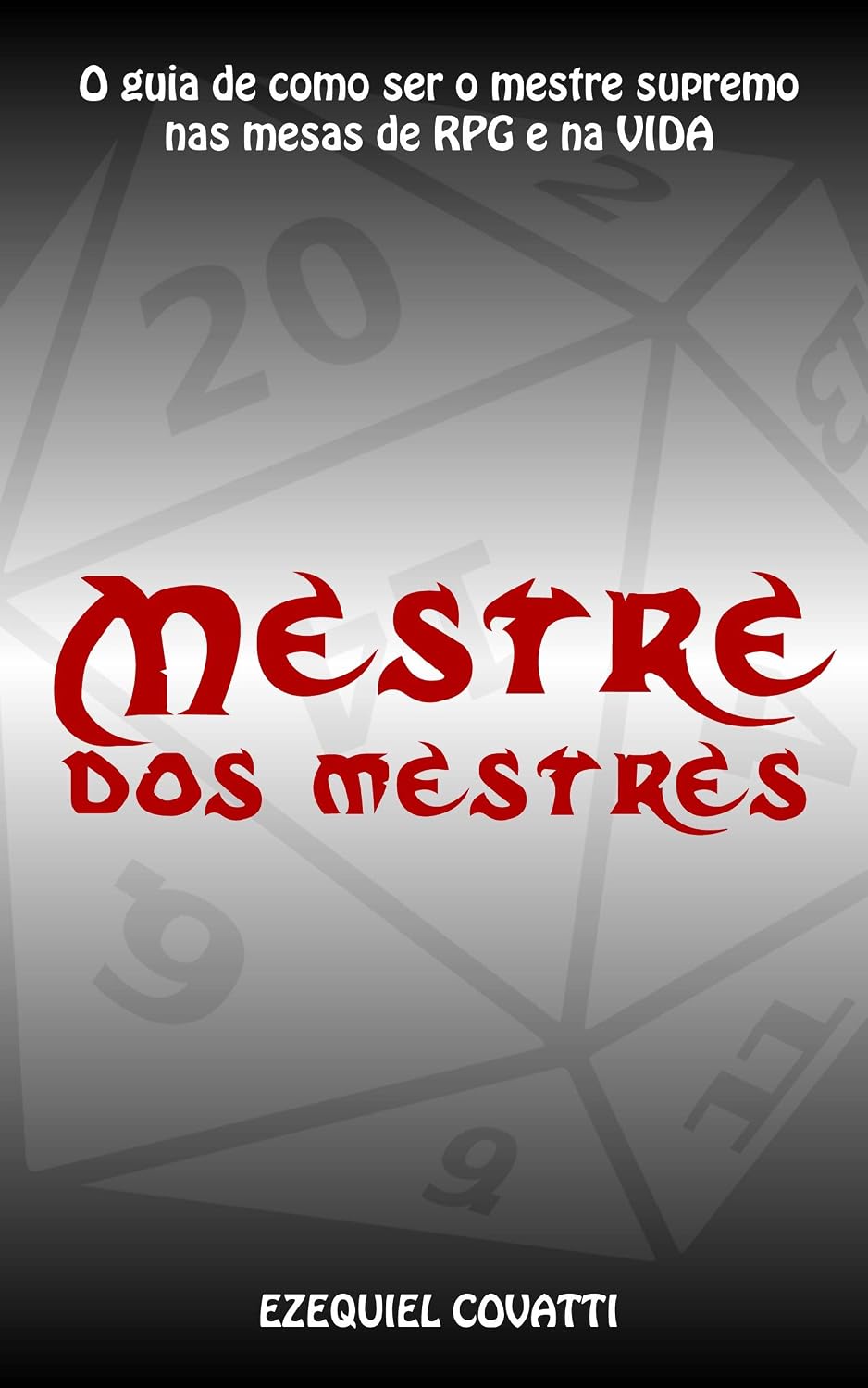 Mestre dos Mestres: O guia de como ser o mestre supremo nas mesas de RPG e na VIDA baixar livro de graça