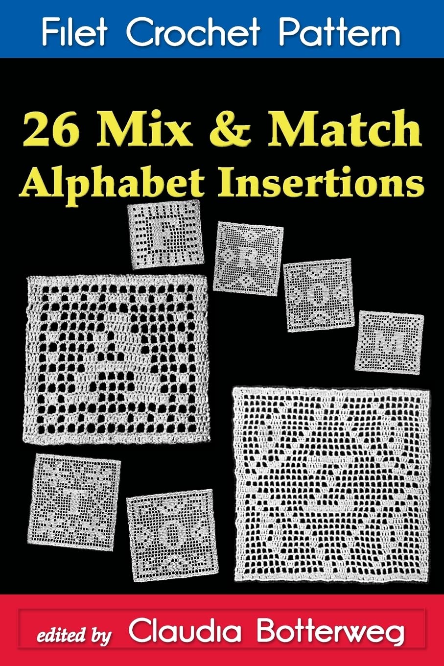 ler totalmente 26 Mix & Match Alphabet Insertions Filet Crochet Pattern: Complete Instructions and Chart