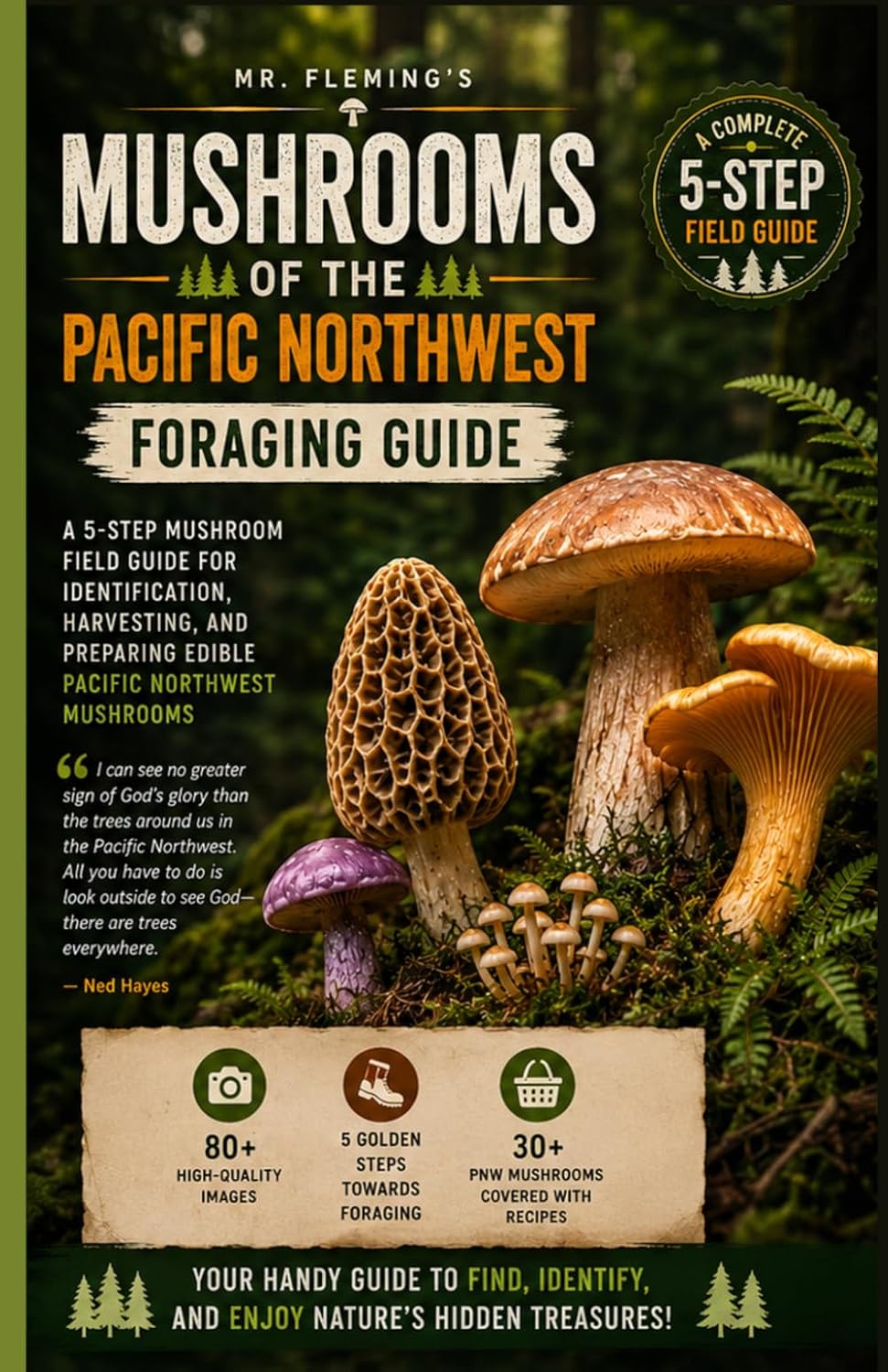ler totalmente Mushrooms of the Pacific Northwest Foraging Guide: A 5-Step Mushroom Field Guide for Identification, Harvesting, and Preparing Edible Pacific Northwest Mushrooms (DIY MUSHROOM)