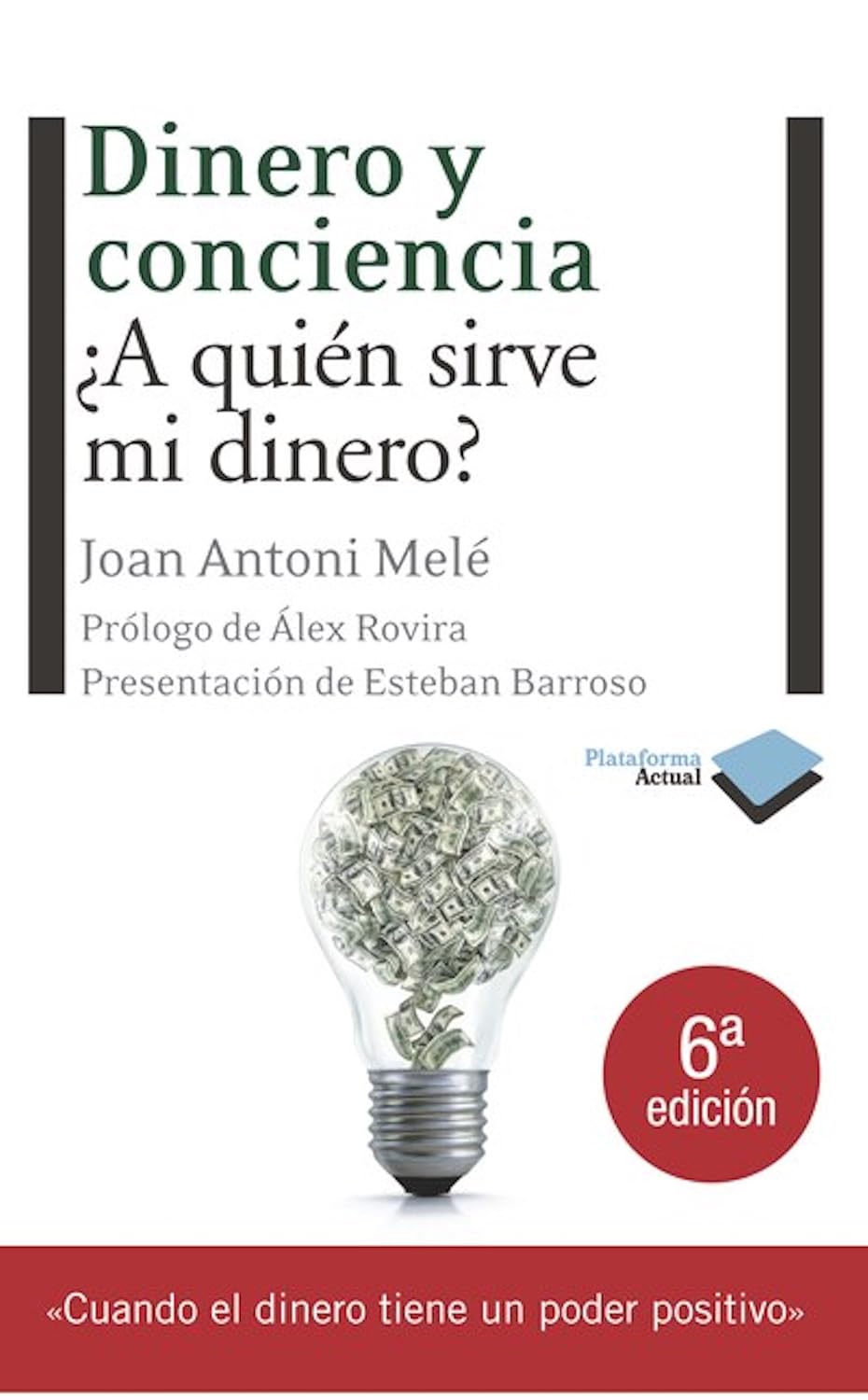ler totalmente Dinero y conciencia (Plataforma Actual) (Spanish Edition)