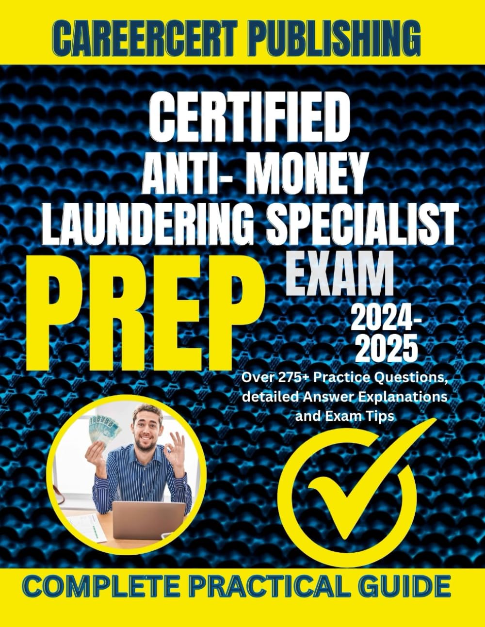 ler totalmente CERTIFIED ANTI- MONEY LAUNDERING SPECIALIST EXAM PREP 2024-2025: Over 275+ Practice Questions, detailed Answer Explanations and Exam Tips