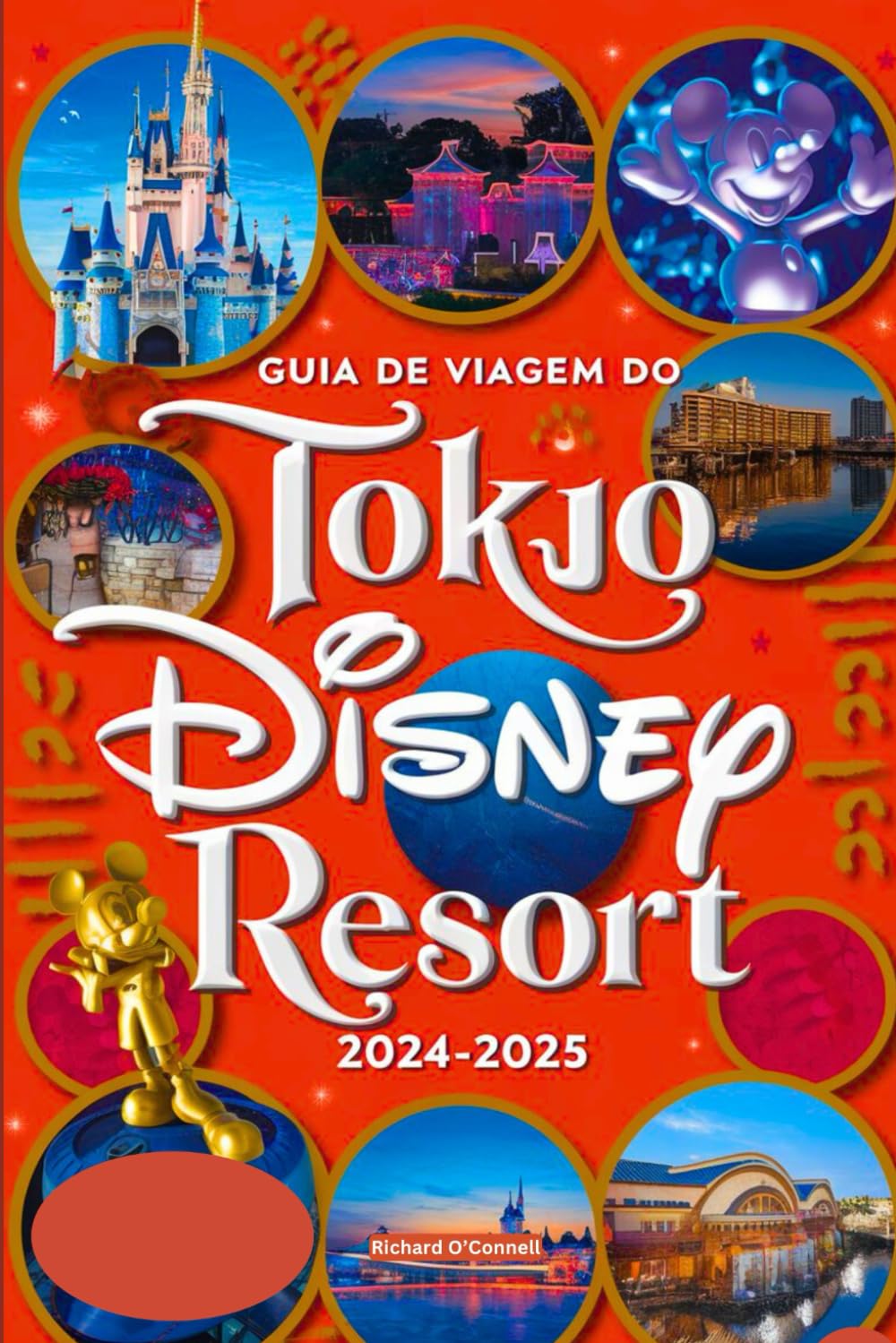 Guia de viagem do Tokyo Disney Resort 2024-2025: Um manual com mapas e imagens que garantem ao viajante acesso a todas as informações necessárias para... ao máximo a visita. (Portuguese Edition) baixar o livro de graça