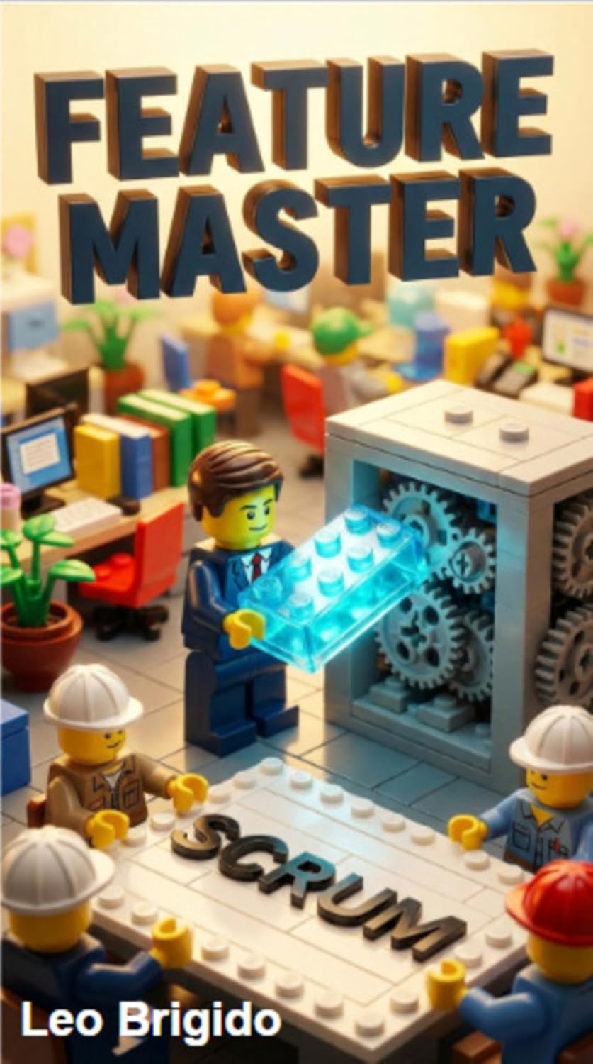 ler totalmente Feature Master.: O guia prático para construir soluções de valor no Scrum.