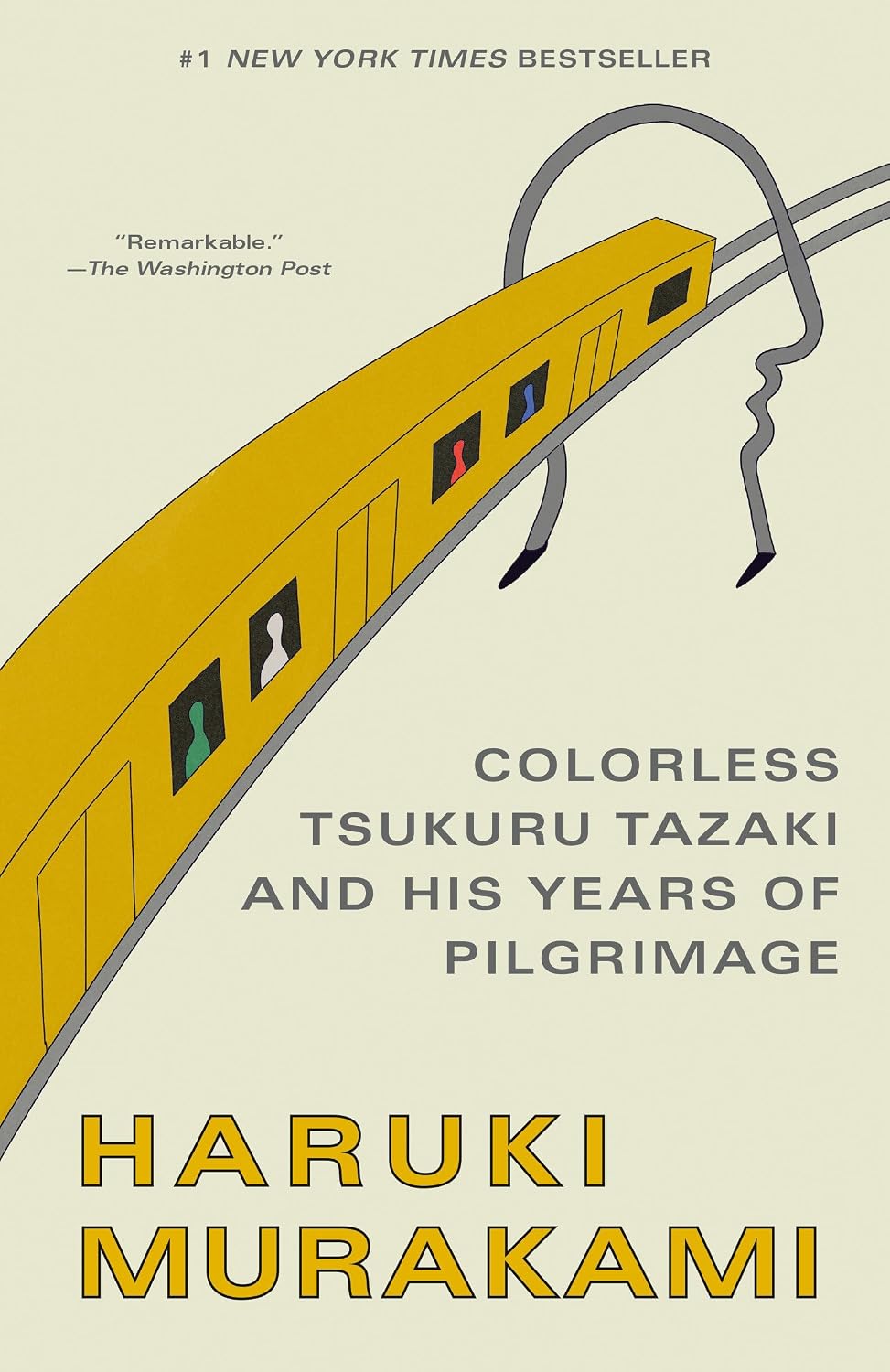 Colorless Tsukuru Tazaki and His Years of Pilgrimage: A Novel