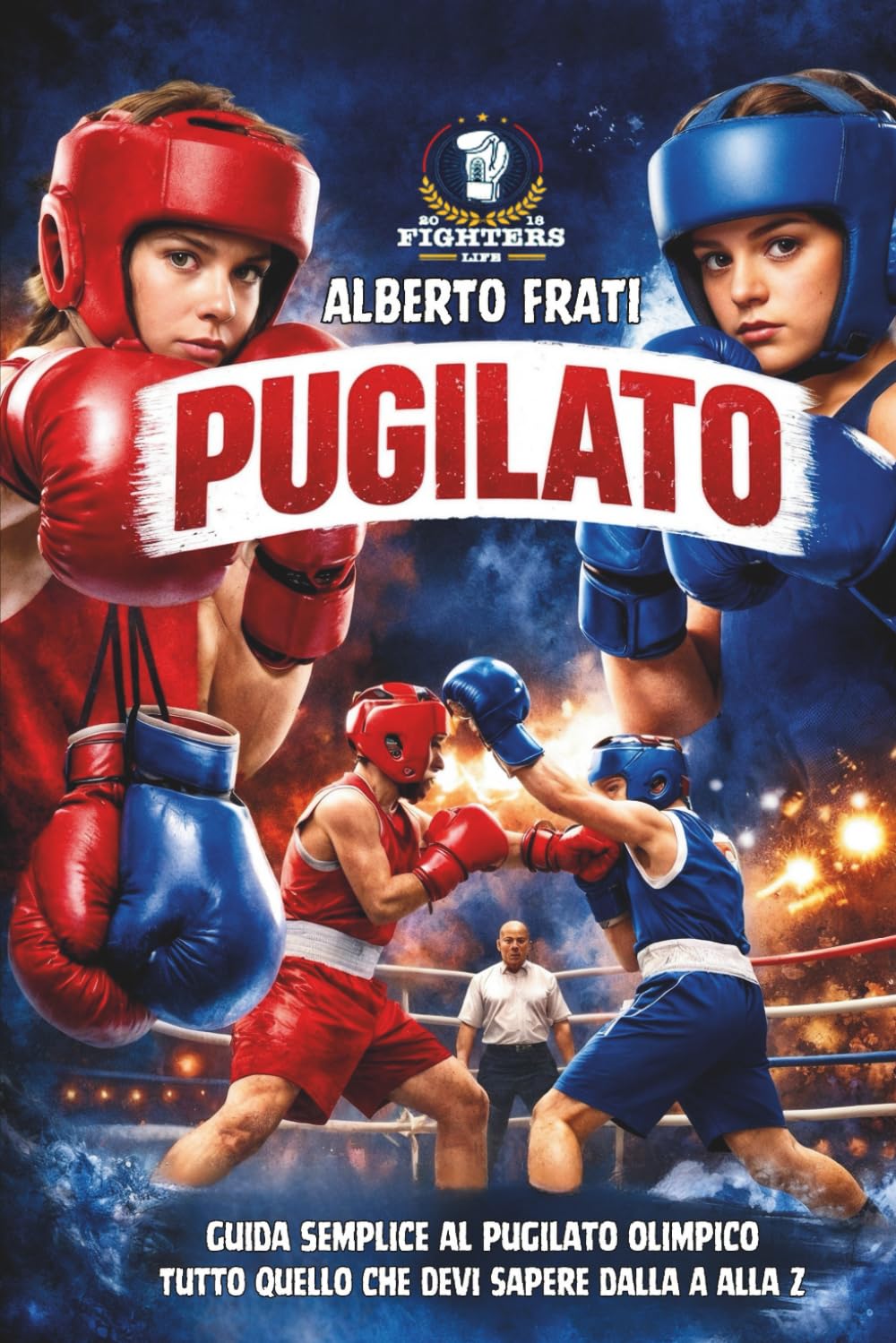 Pugilato: Tutto Quello che Devi Sapere dalla A alla Z del pugilato olimpico (Italian Edition) baixar o livro de graça