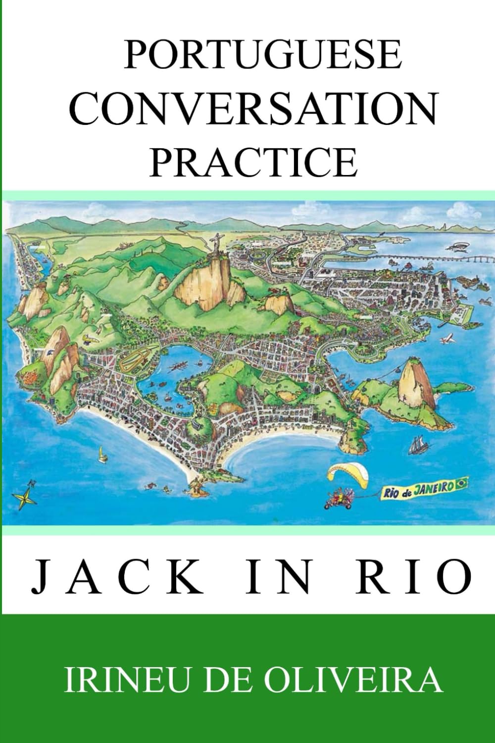 Portuguese Conversation Practice Volume 1: Jack In Rio: Informal Portuguese Conversation for Practice (Modern Languages Conversation Practice) (Portuguese Edition) baixar livro de graça