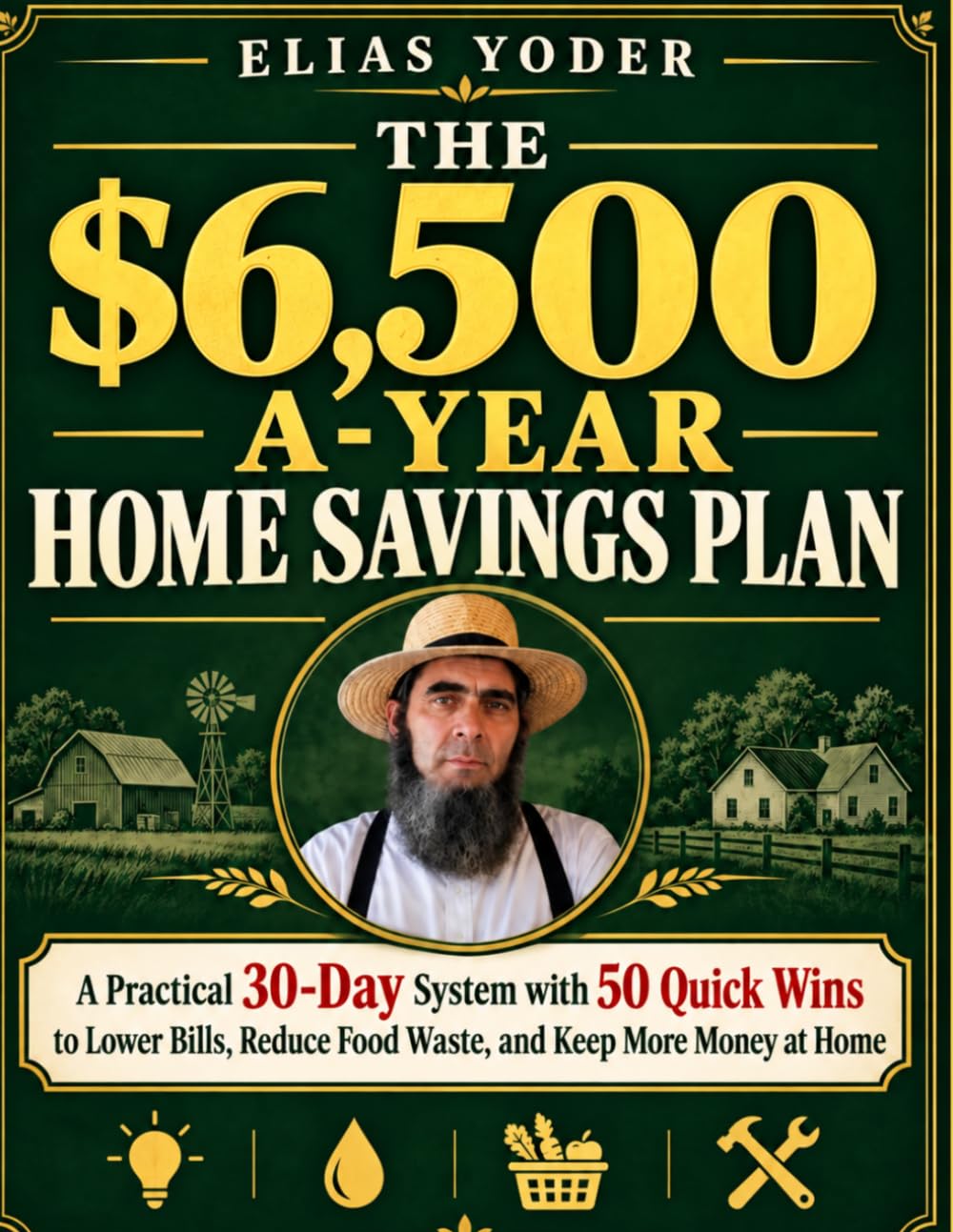 ler totalmente The $6,500-A-Year Home Savings Plan:An Amish-Inspired 30-Day System with 50 Quick Wins to Lower Bills, Reduce Food Waste, and Keep More Money at Home