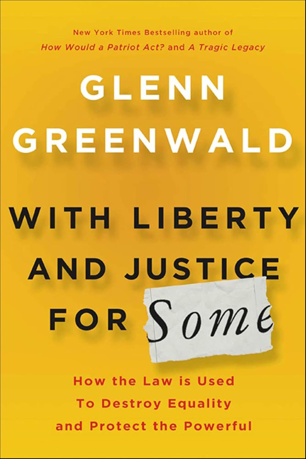 With Liberty and Justice for Some: How the Law is Used To Destroy Equality and Protect the Powerful (English Edition) baixar livro de graça