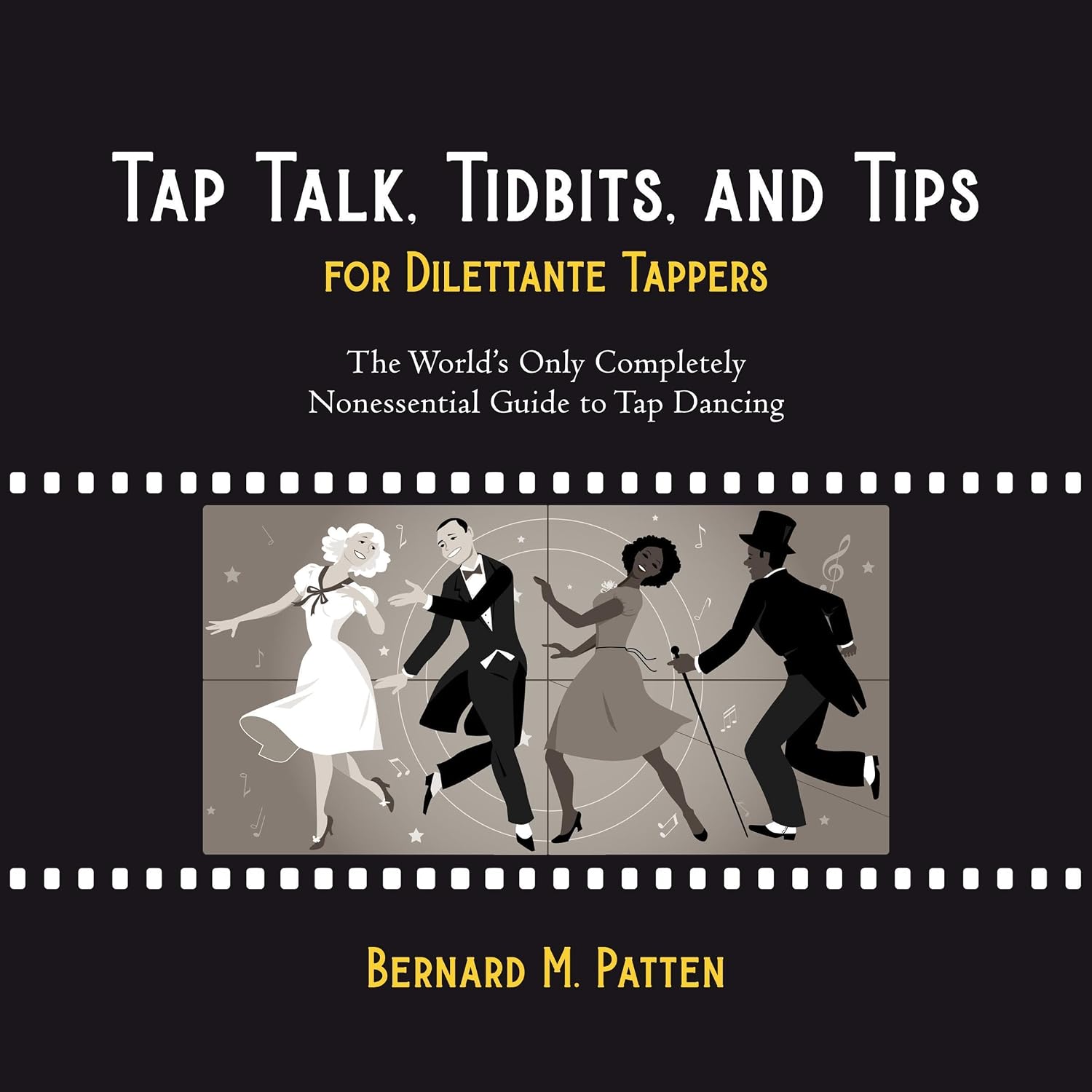capítulo por capítulo baixar Tap Talk, Tidbits, and Tips for Dilettante Tappers: The World's Only Completely Nonessential Guide to Tap Dancing