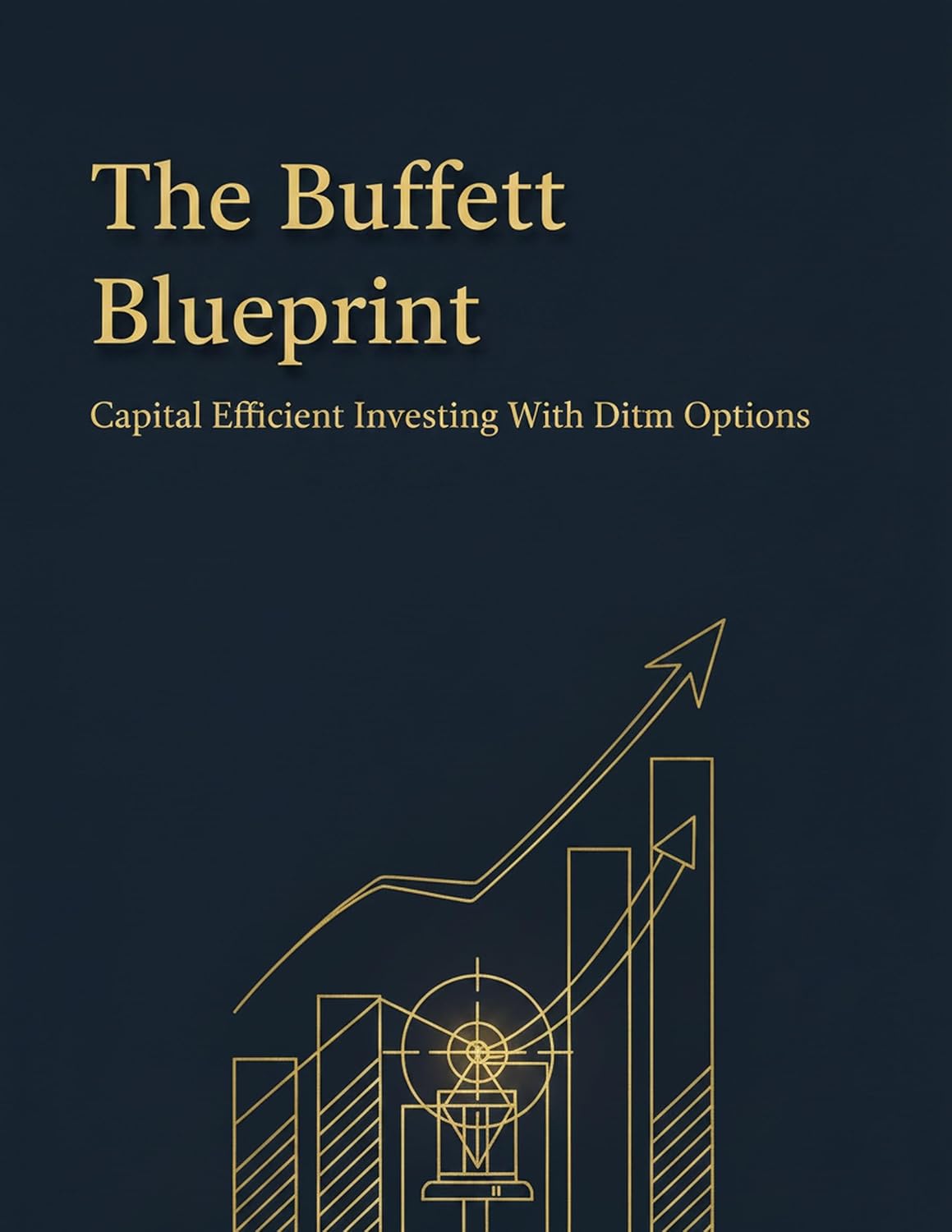 ler totalmente The Buffett Blueprint: Capital Efficient Investing With Ditm Options (English Edition)