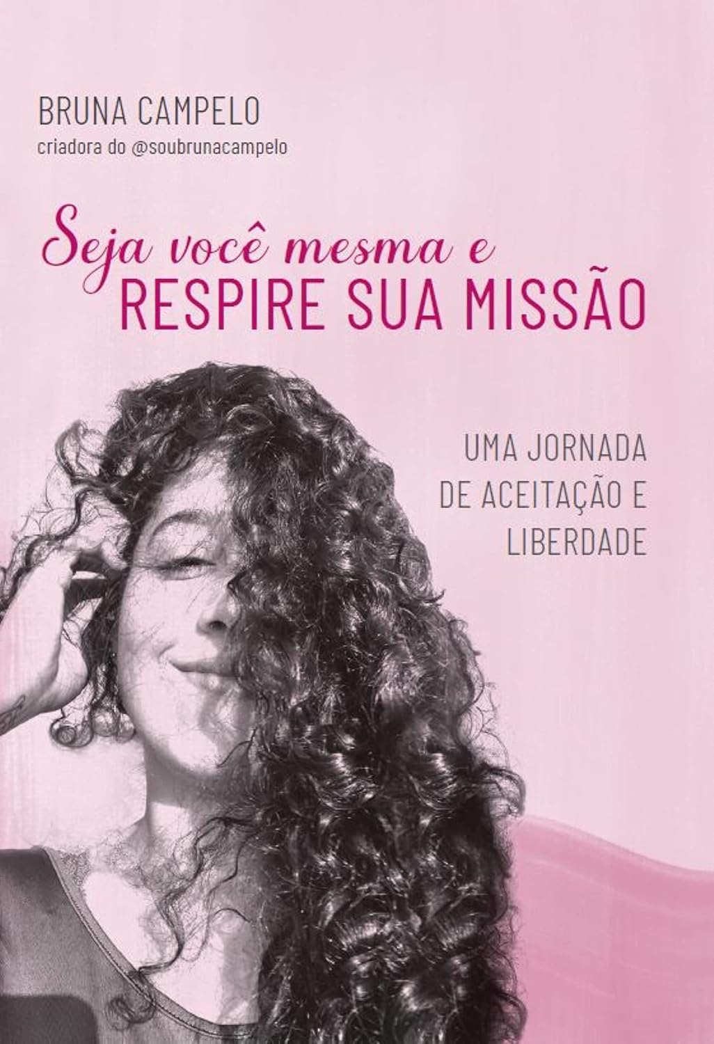 Seja você mesma e respire sua missão: Uma jornada de aceitação e liberdade baixar livro de graça